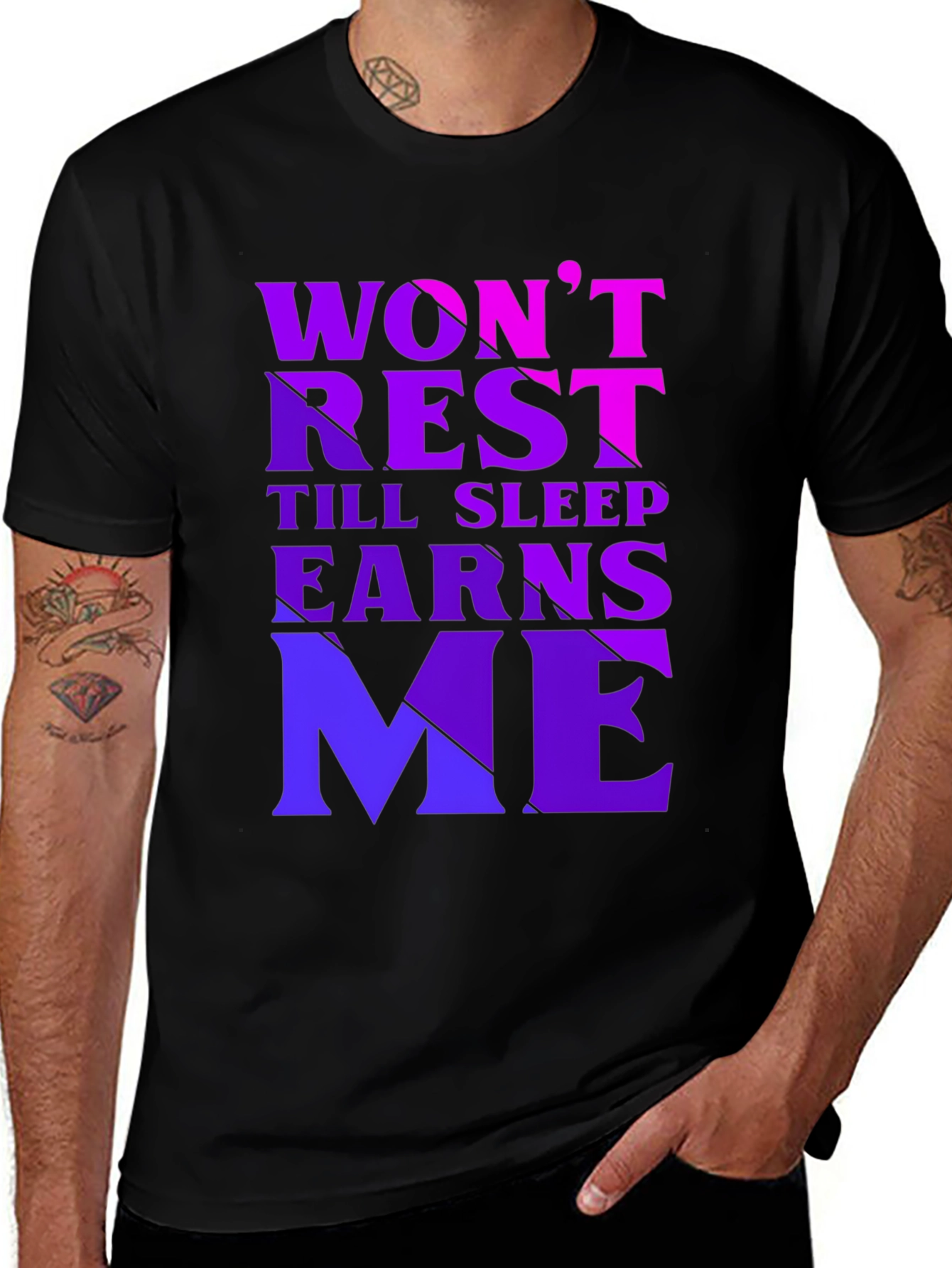 Wont Rest Till Sleep Earns Me Black T-Shirt