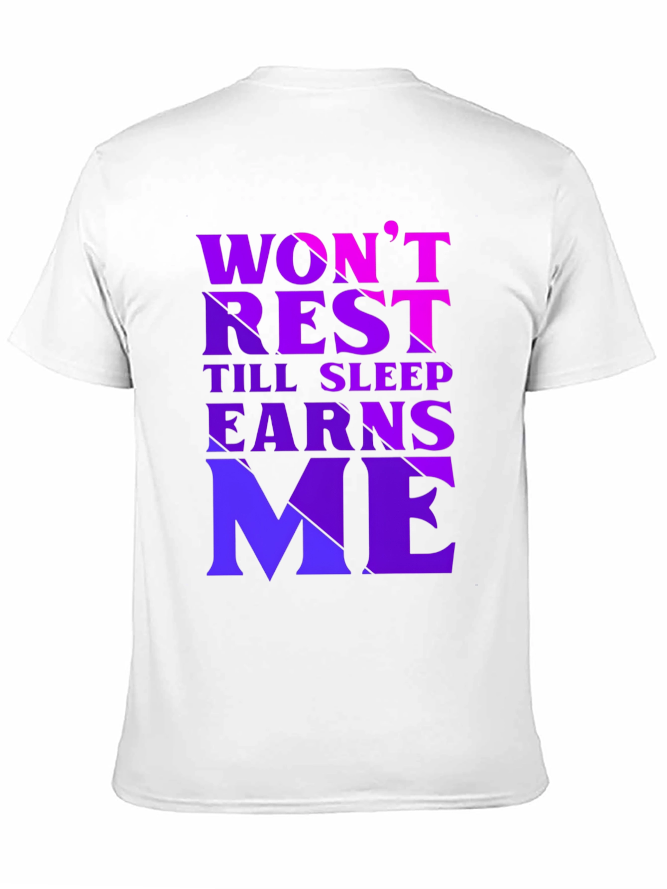 Wont Rest Till Sleep Earns Me Black T-Shirt