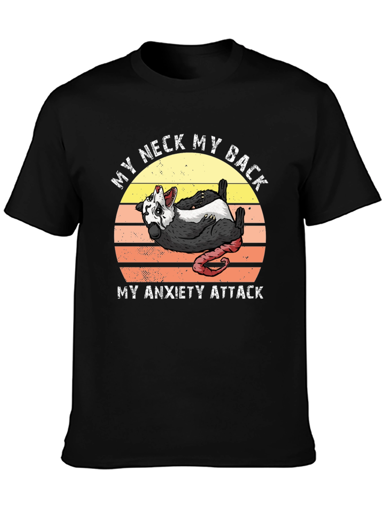 My Neck My Back Anxiety Attack Possum T-Shirt