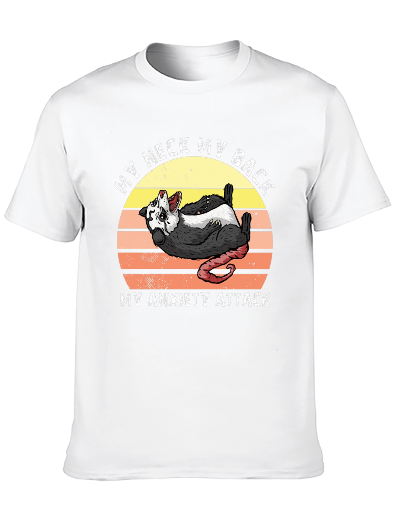 My Neck My Back Anxiety Attack Possum T-Shirt