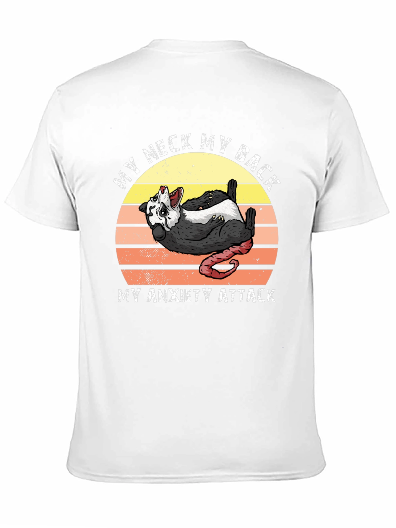My Neck My Back Anxiety Attack Possum T-Shirt