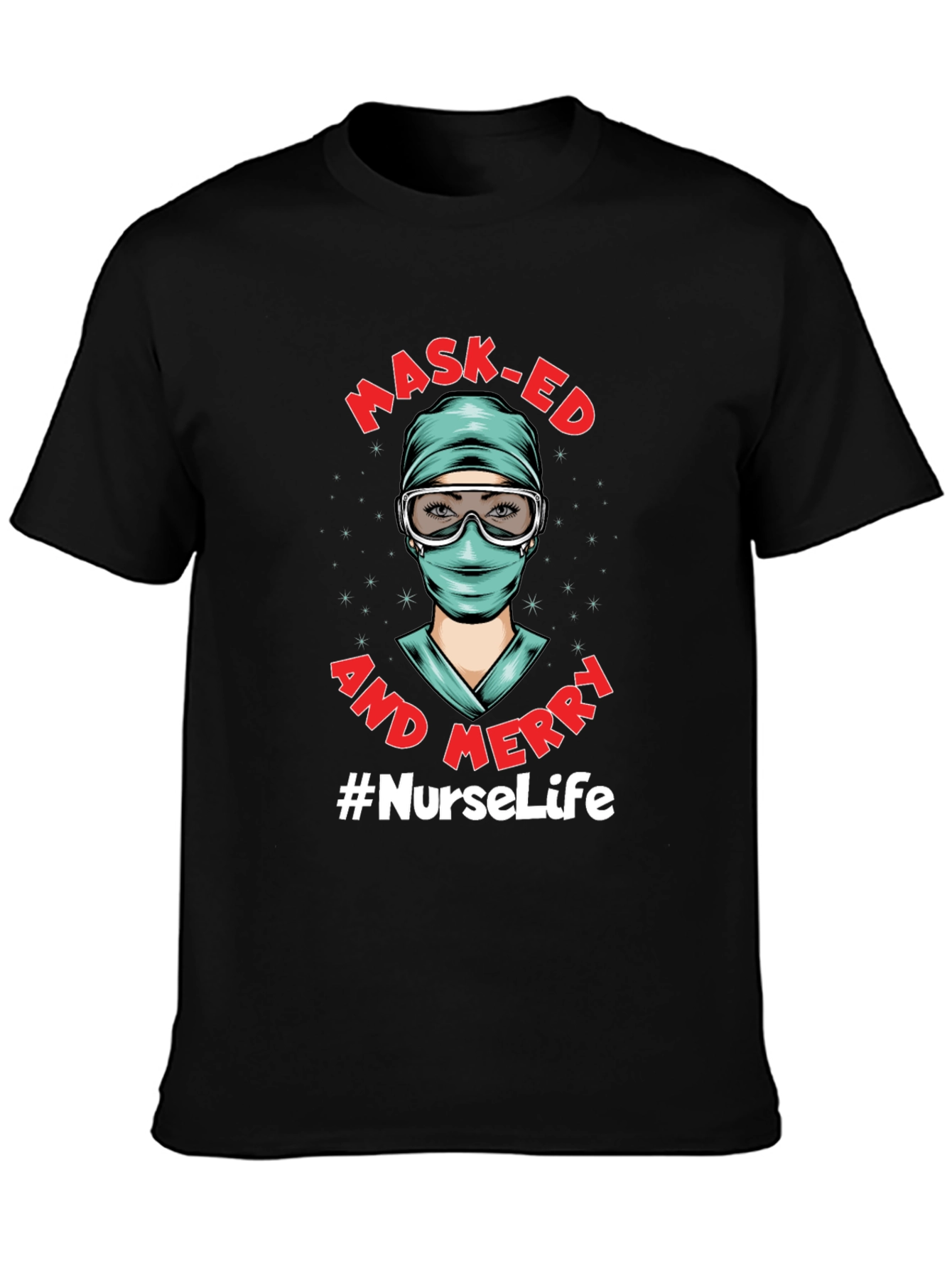 Masked and Merry #NurseLife T-Shirt