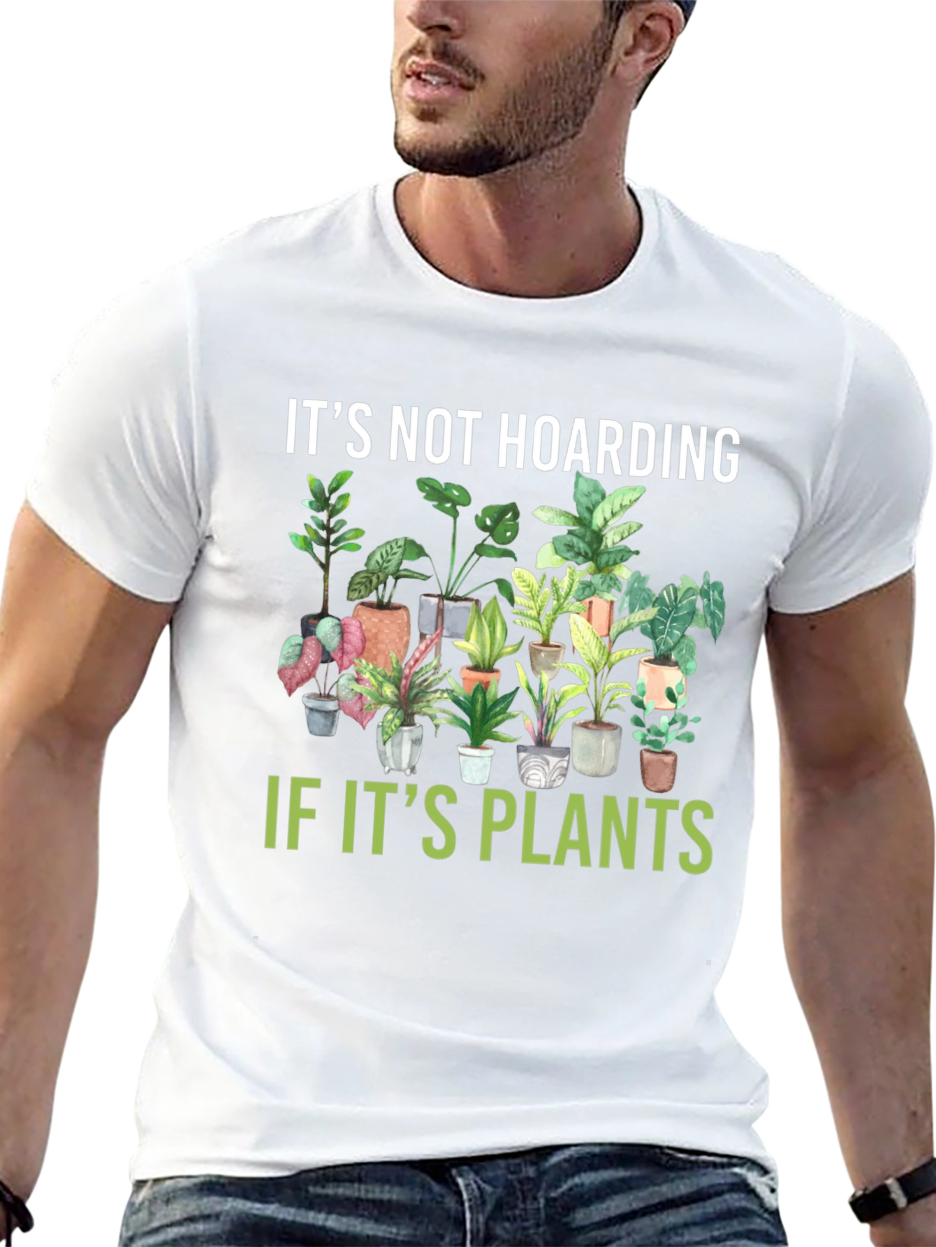 Its Not Hoarding If Its Plants T-Shirt