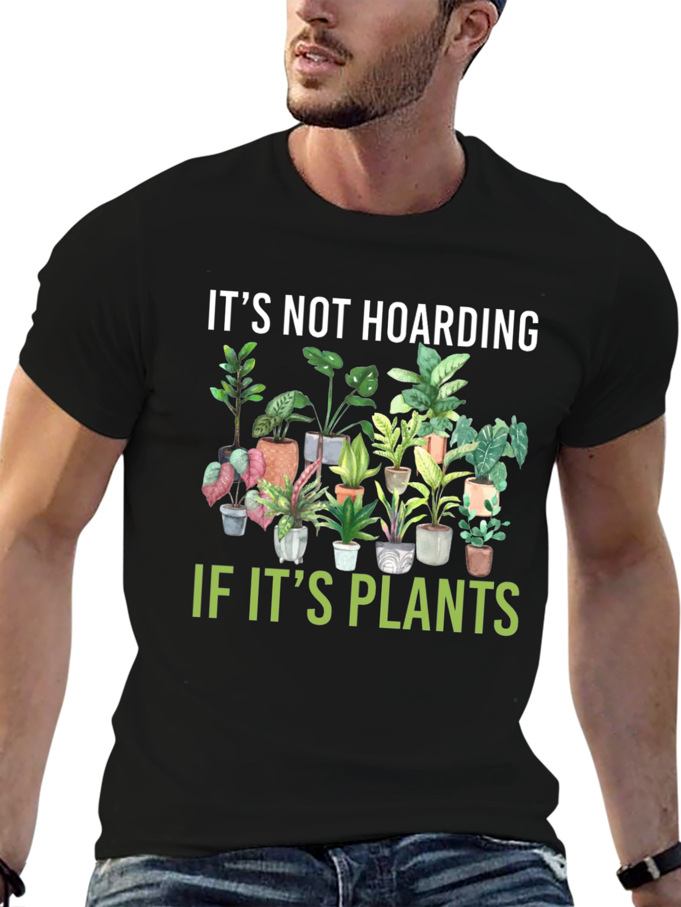 Its Not Hoarding If Its Plants T-Shirt