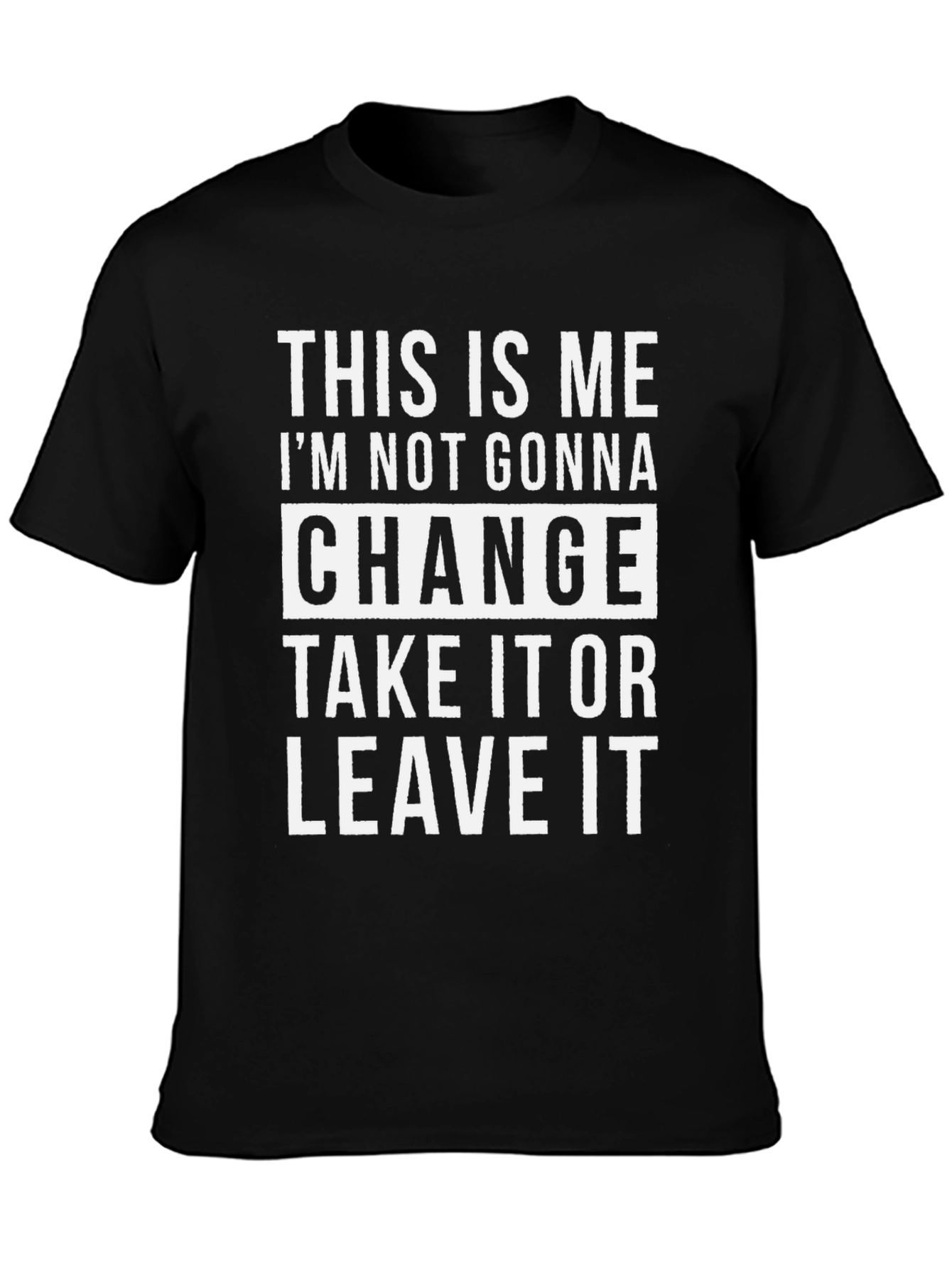 Unchanging Attitude T-Shirt - Bold Statement Tee