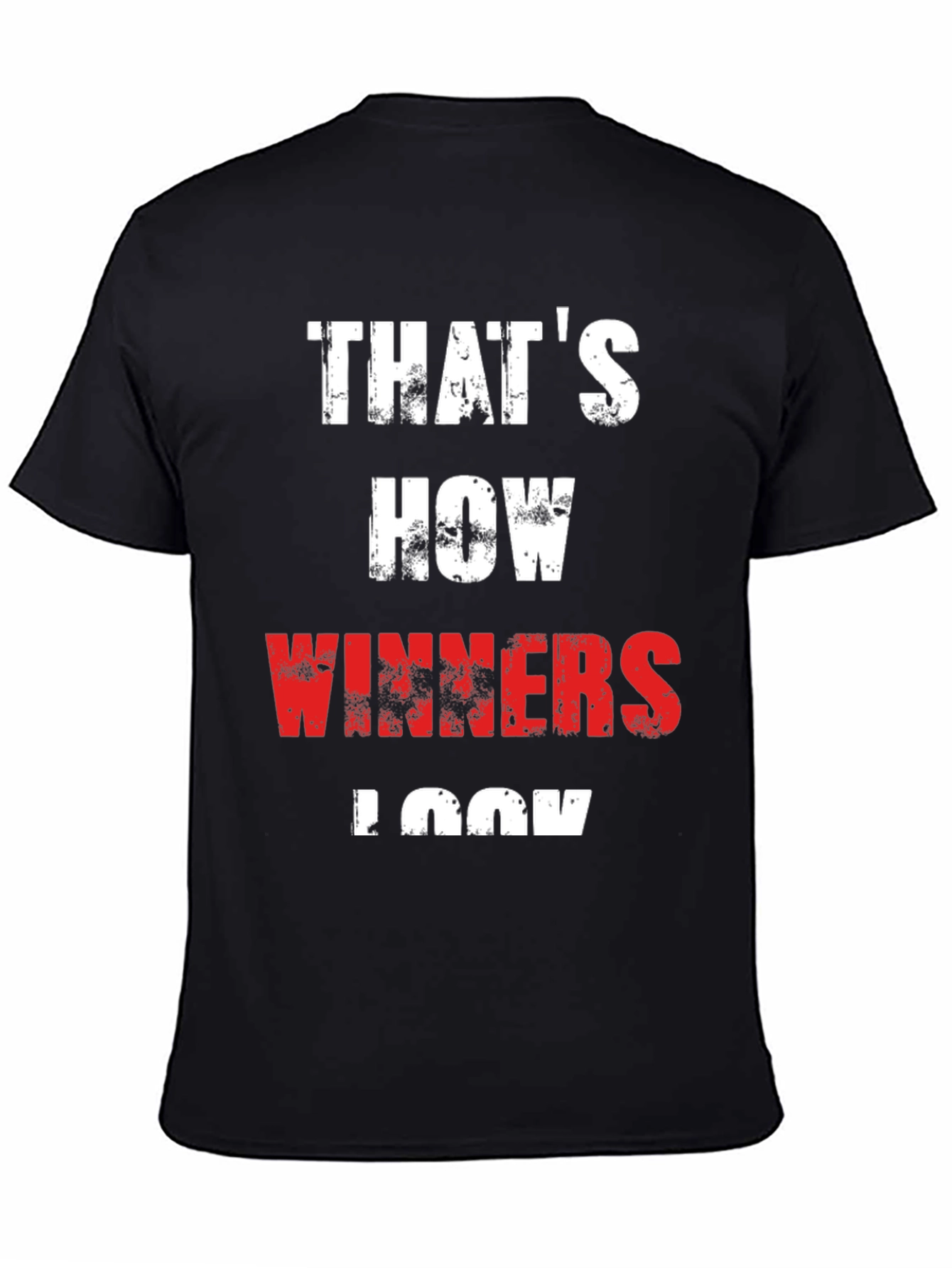 Thats How Winners Look - Graphic Tee