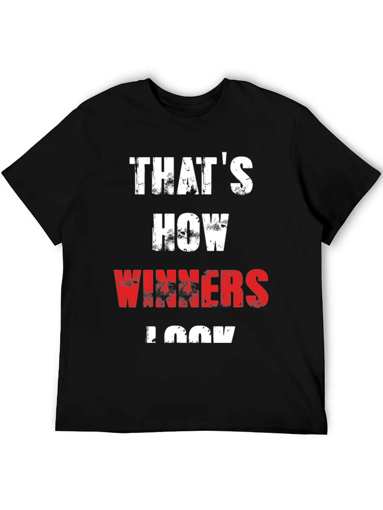 Thats How Winners Look - Graphic Tee