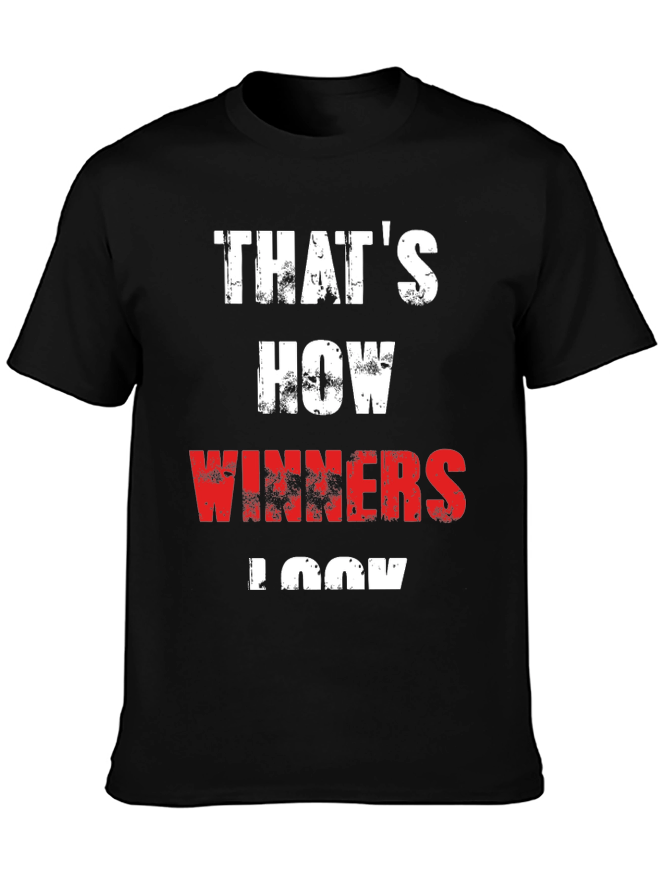 Thats How Winners Look - Graphic Tee