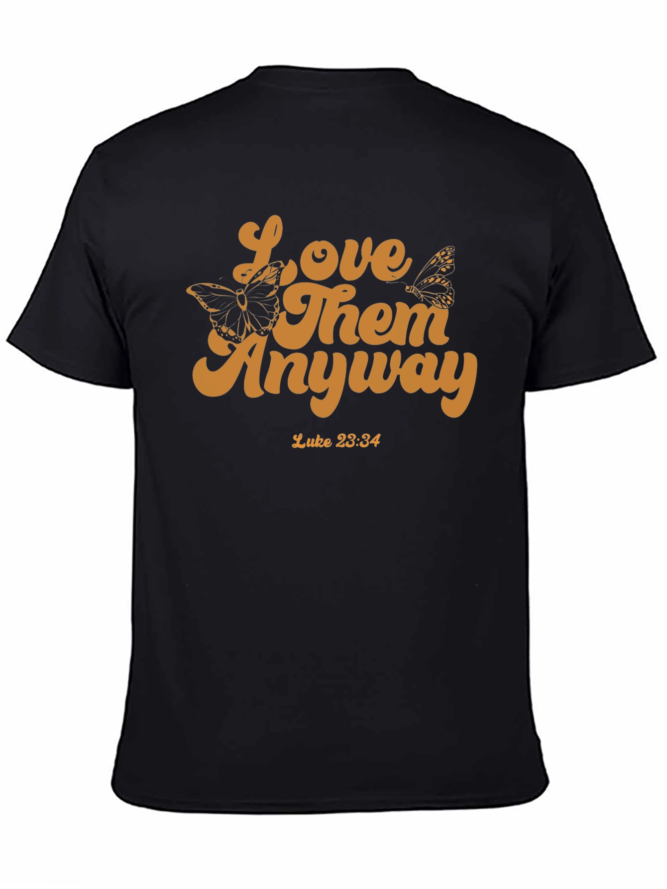Love Them Anyway T-Shirt