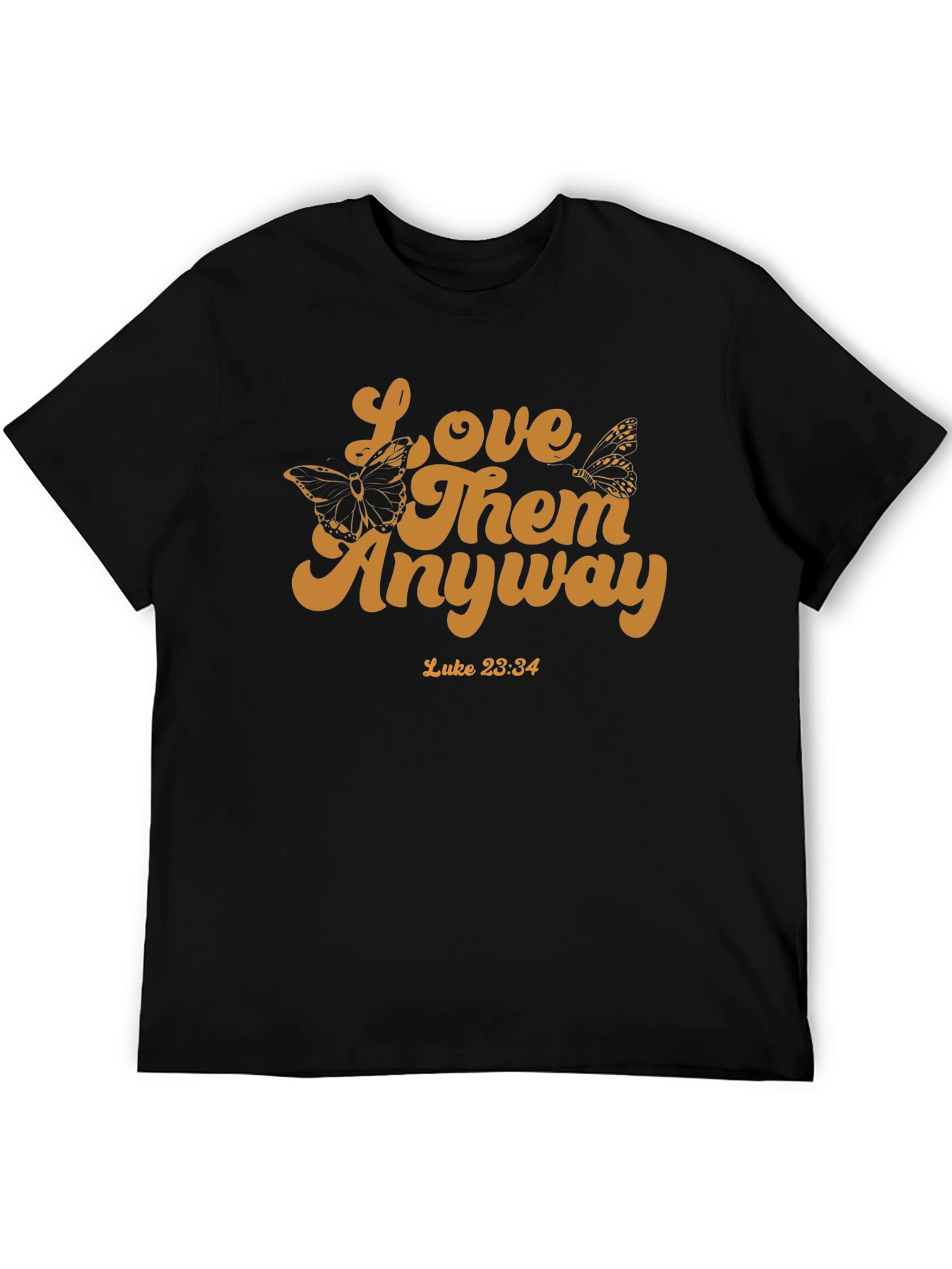 Love Them Anyway T-Shirt