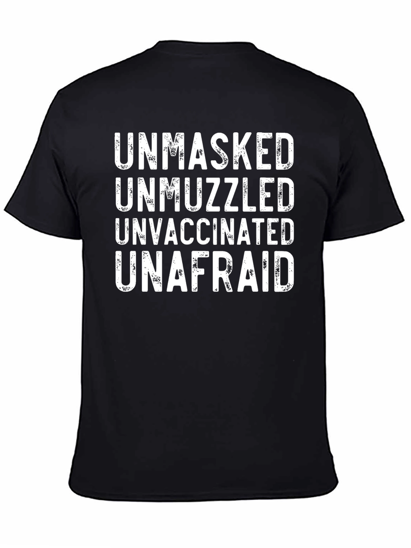 Unmasked Unmuzzled Unvaccinated Unafraid T-Shirt