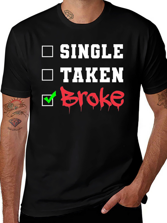 Single Taken Broke Graphic T-Shirt