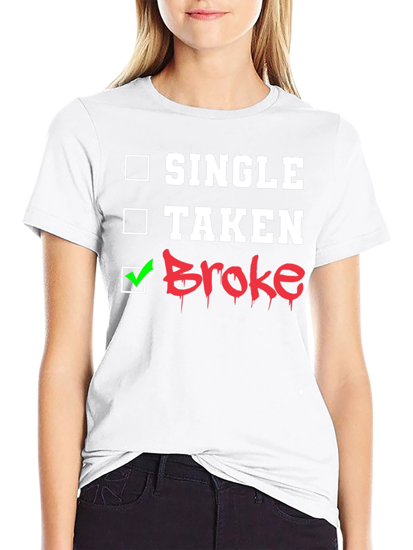 Single Taken Broke Graphic T-Shirt