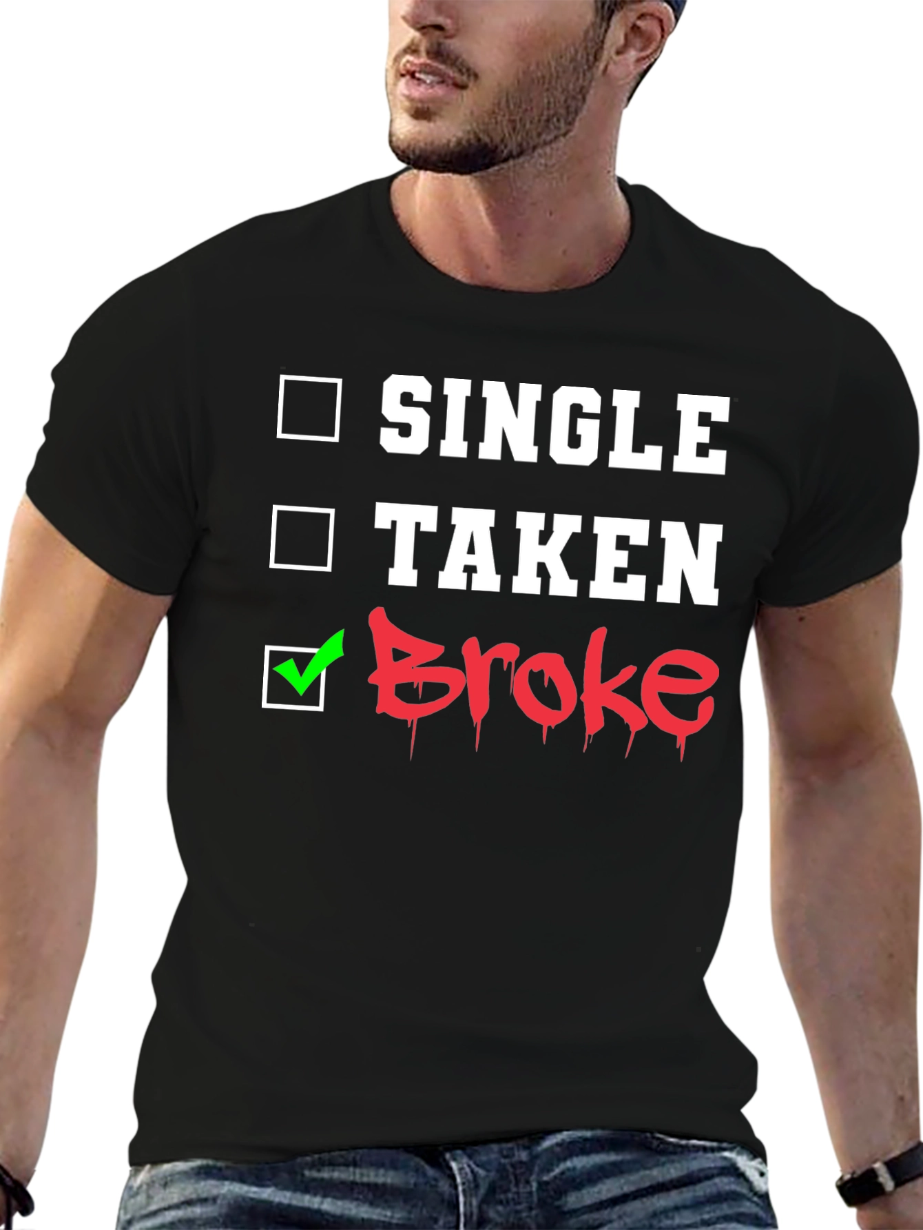 Single Taken Broke Graphic T-Shirt