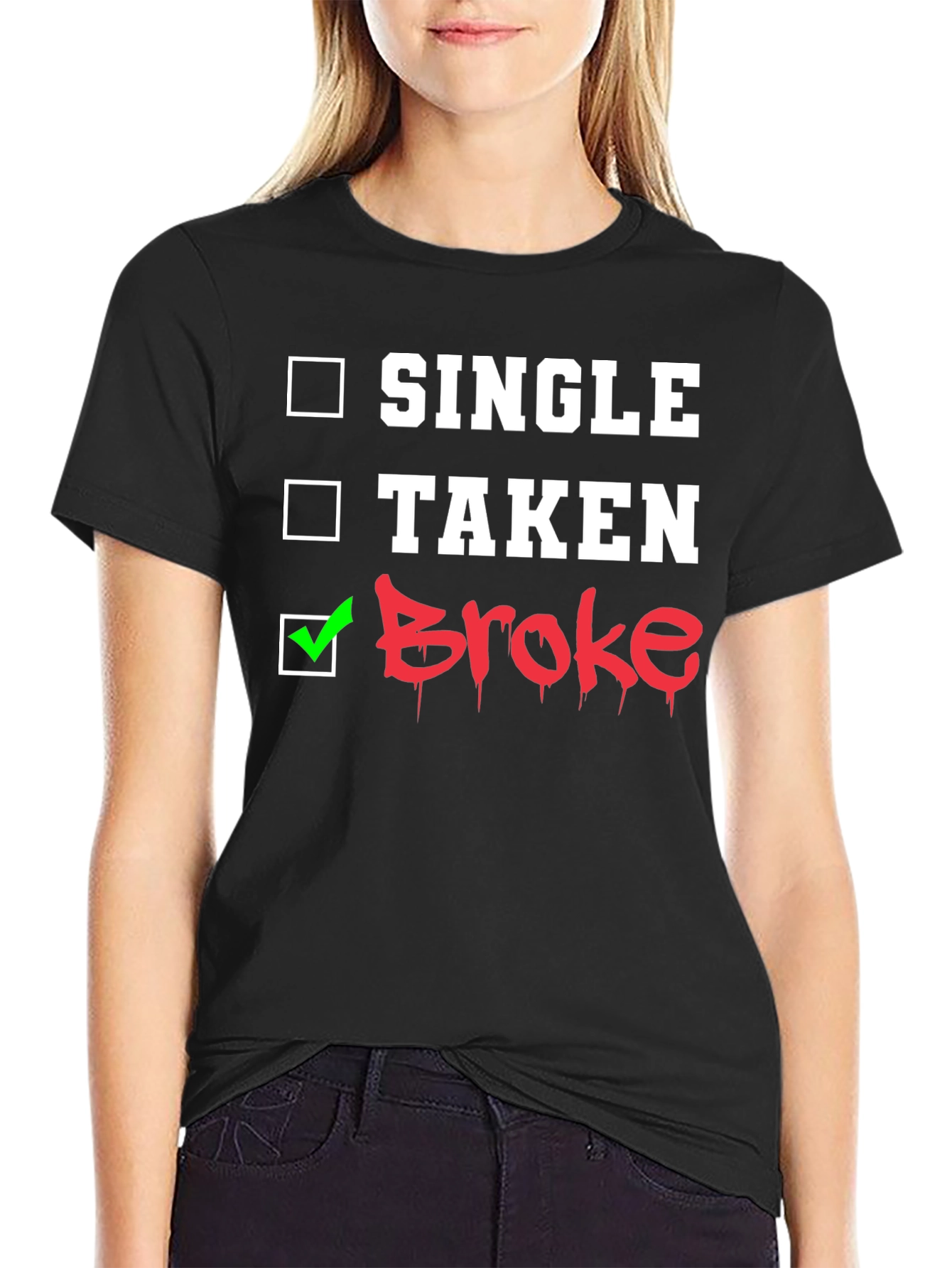 Single Taken Broke Graphic T-Shirt