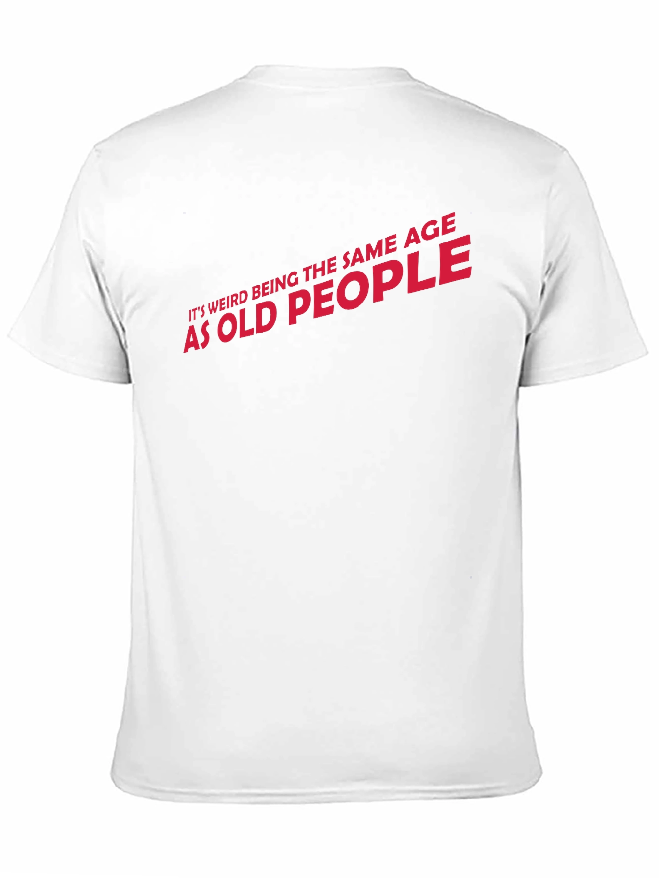 Funny Same Age as Old People Graphic T-Shirt
