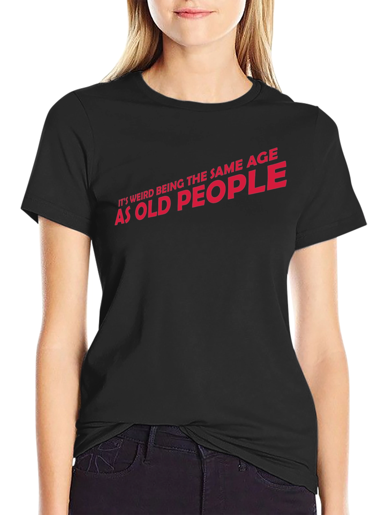 Funny Same Age as Old People Graphic T-Shirt