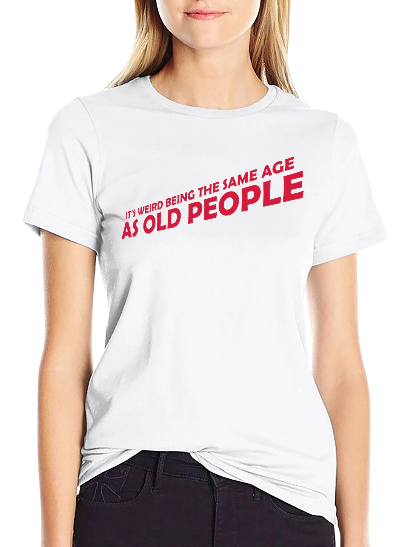 Funny Same Age as Old People Graphic T-Shirt