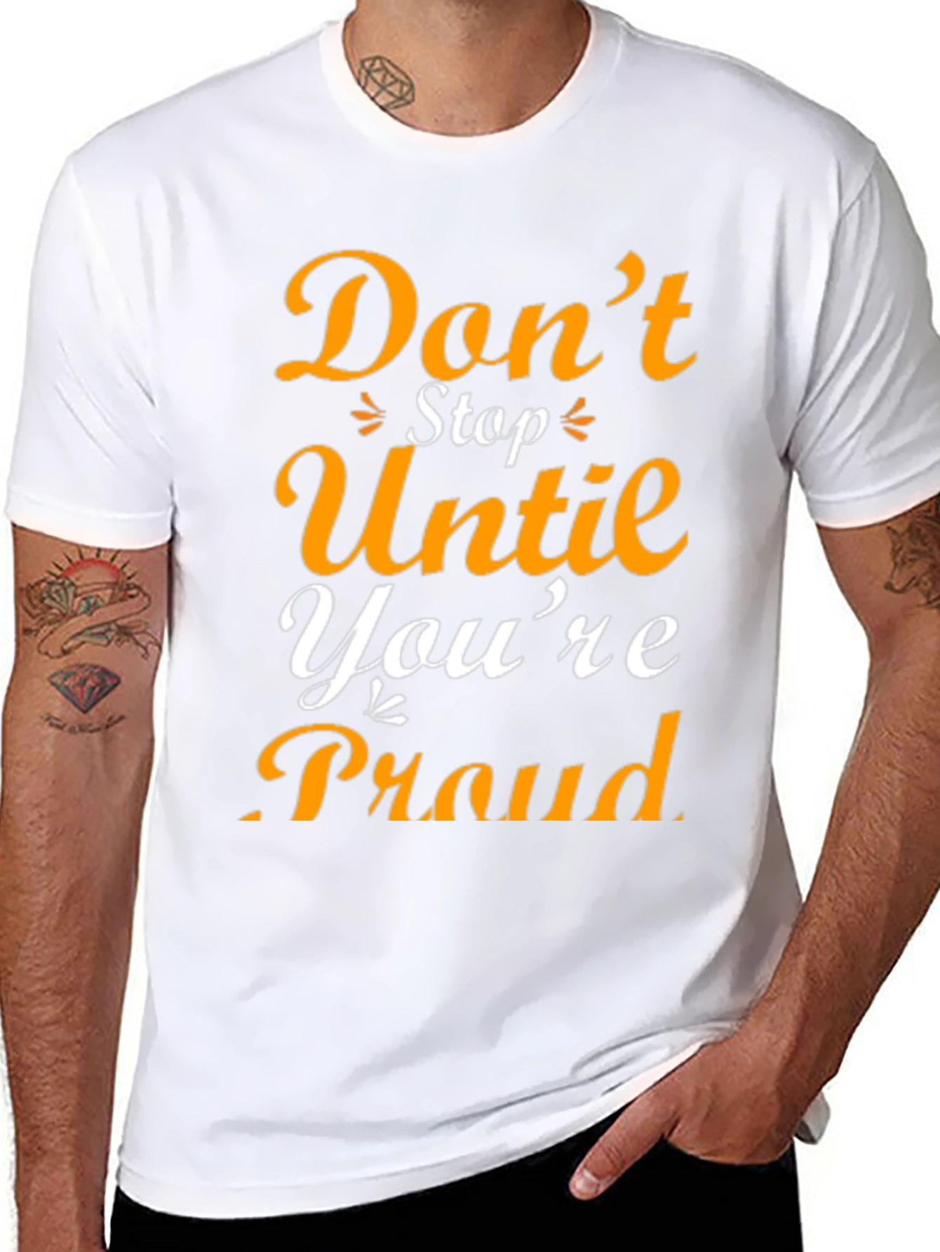 Motivational Graphic T-Shirt - Dont Stop Until Youre Proud