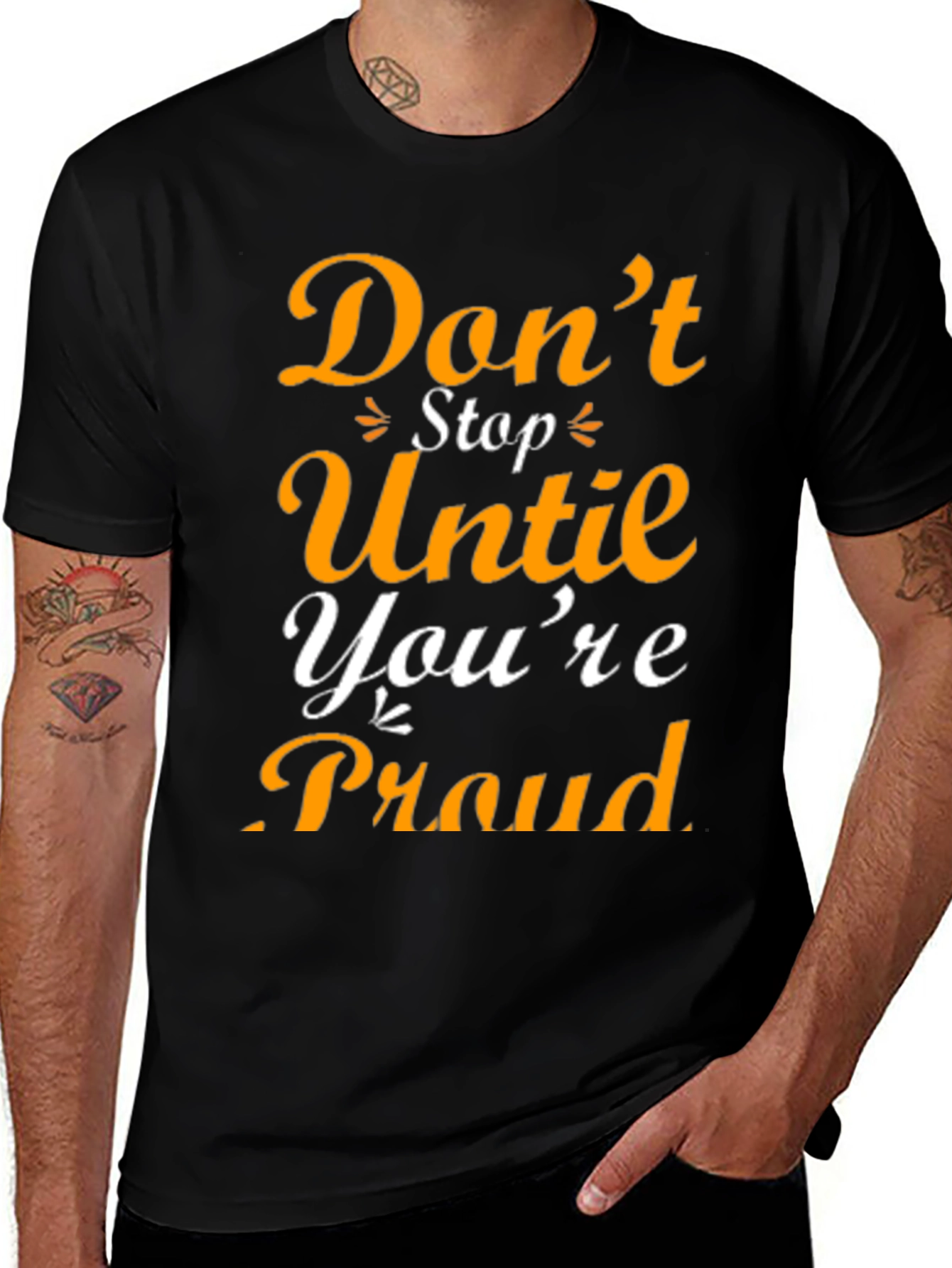 Motivational Graphic T-Shirt - Dont Stop Until Youre Proud