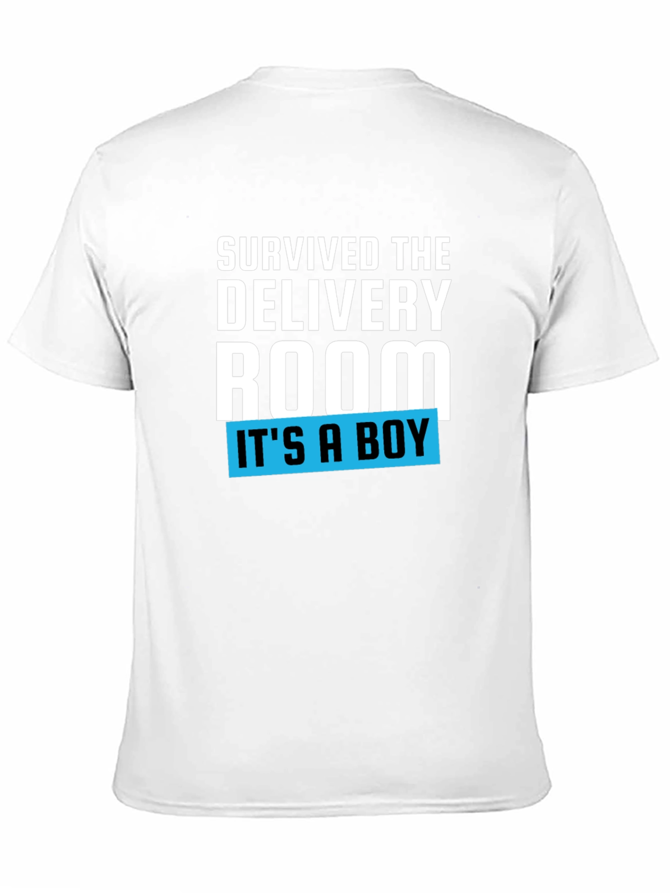 Survived the Delivery Room T-Shirt - Its a Boy!
