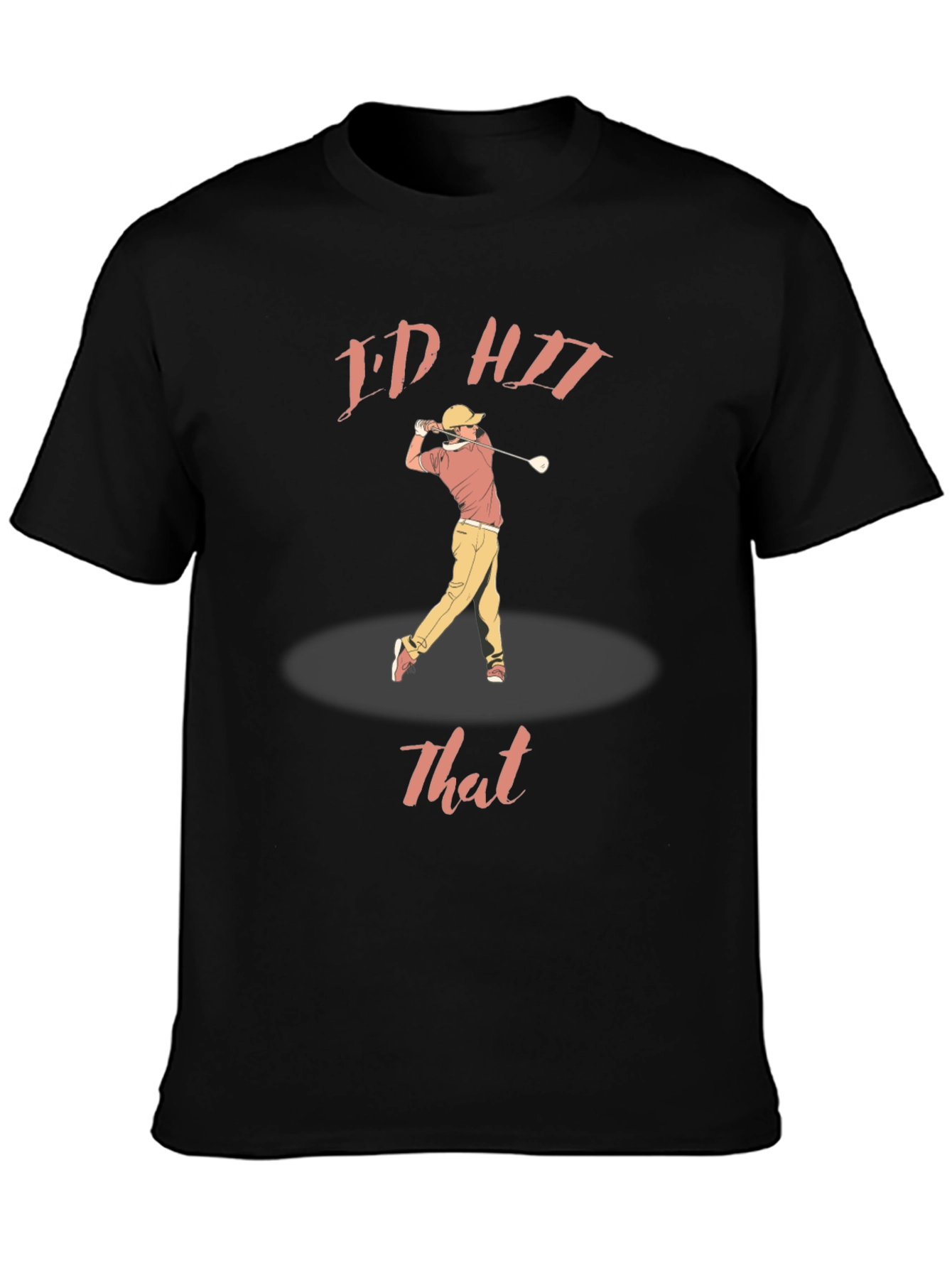 Funny Golf T-Shirt - Id Hit That Graphic Tee