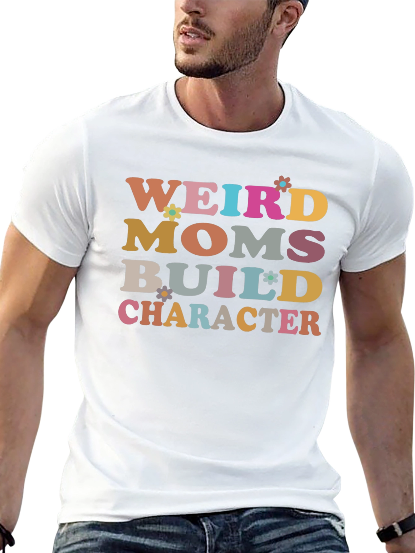 Weird Moms Build Character T-Shirt