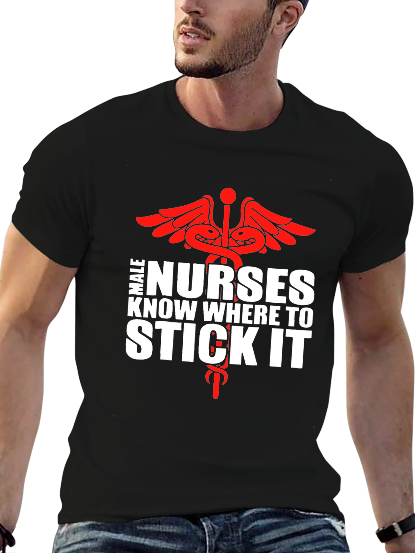 Male Nurses Know Where To Stick It Graphic Tee