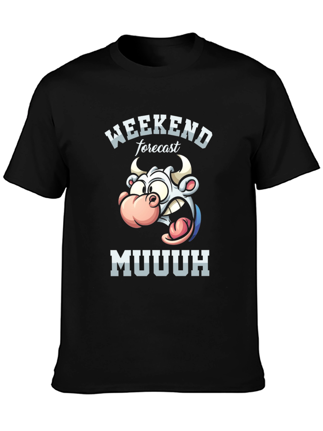 Weekend Forecast Muuuh T-Shirt - Funny Cow Tee