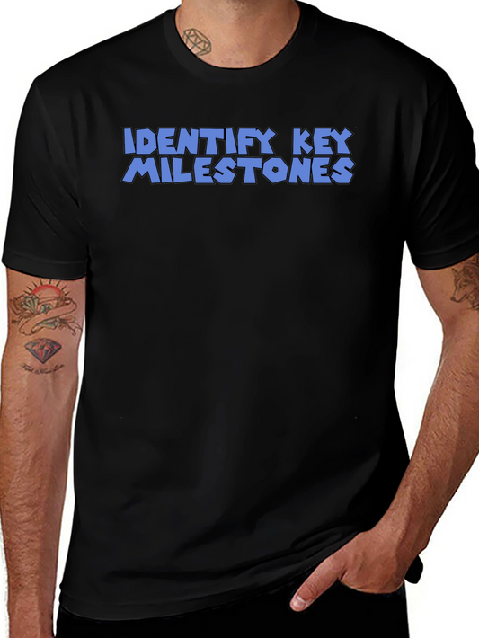 Identify Key Milestones T-Shirt - Black Graphic Tee