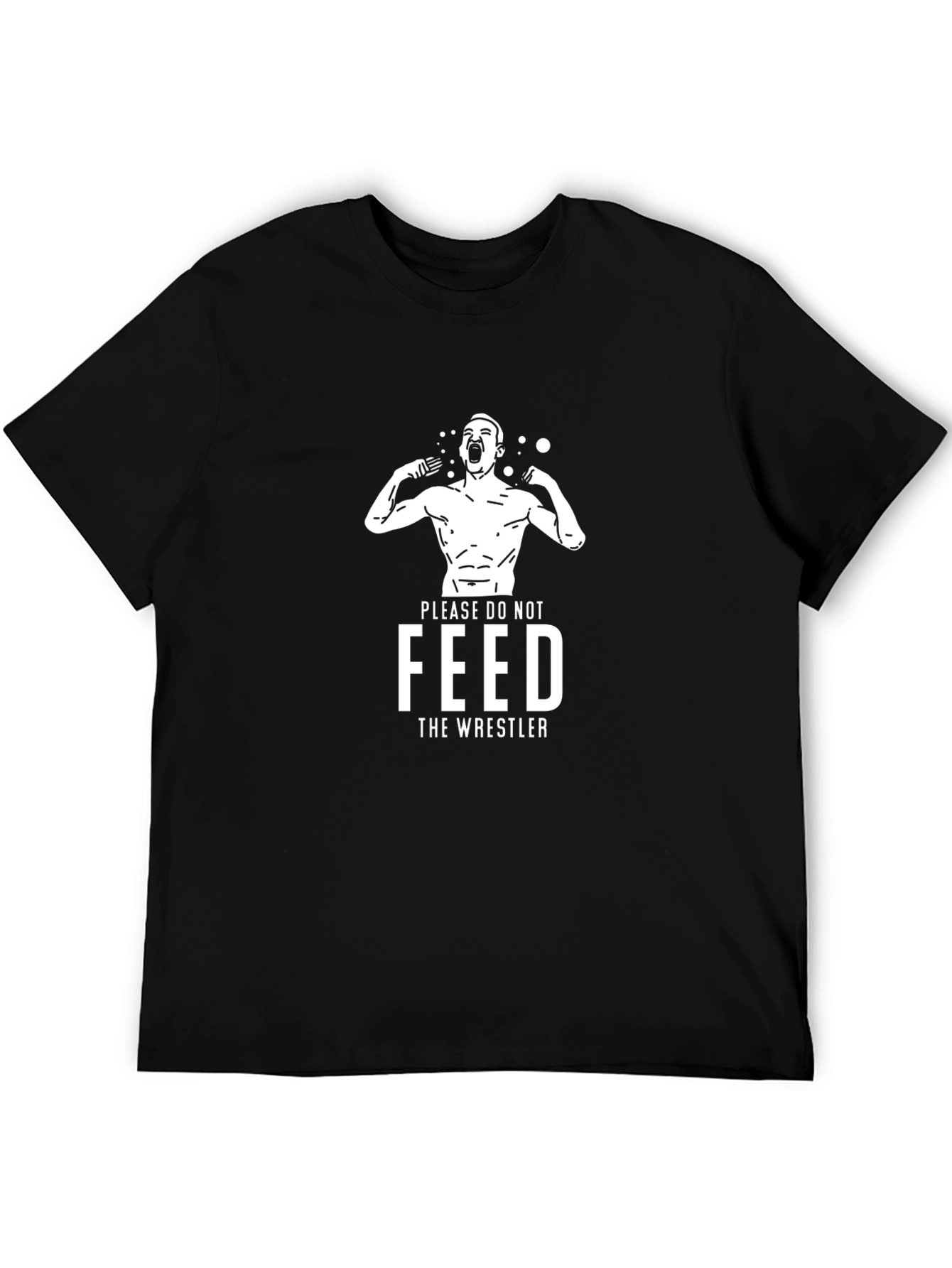 Please Do Not Feed the Wrestler Graphic T-Shirt
