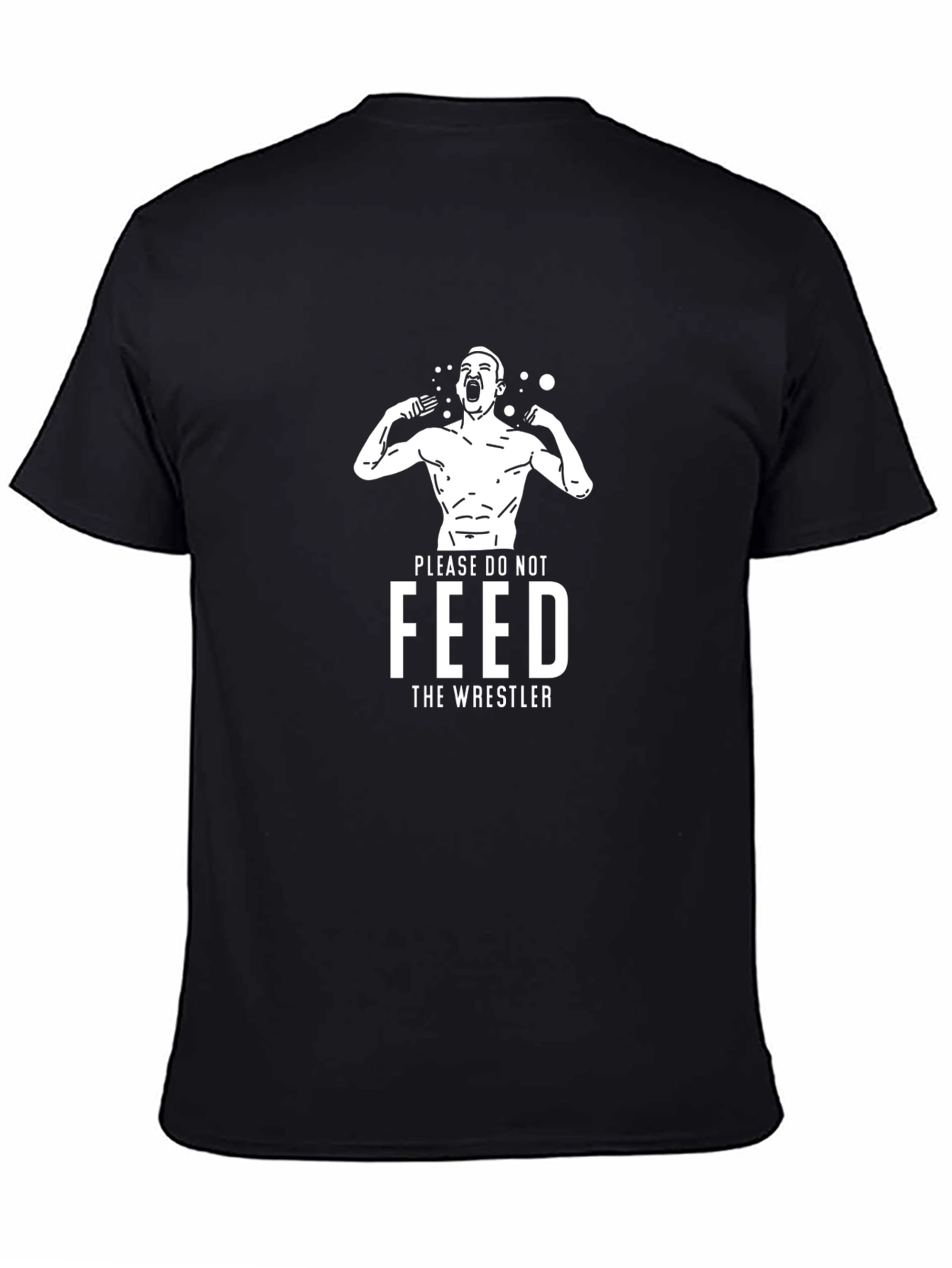 Please Do Not Feed the Wrestler Graphic T-Shirt