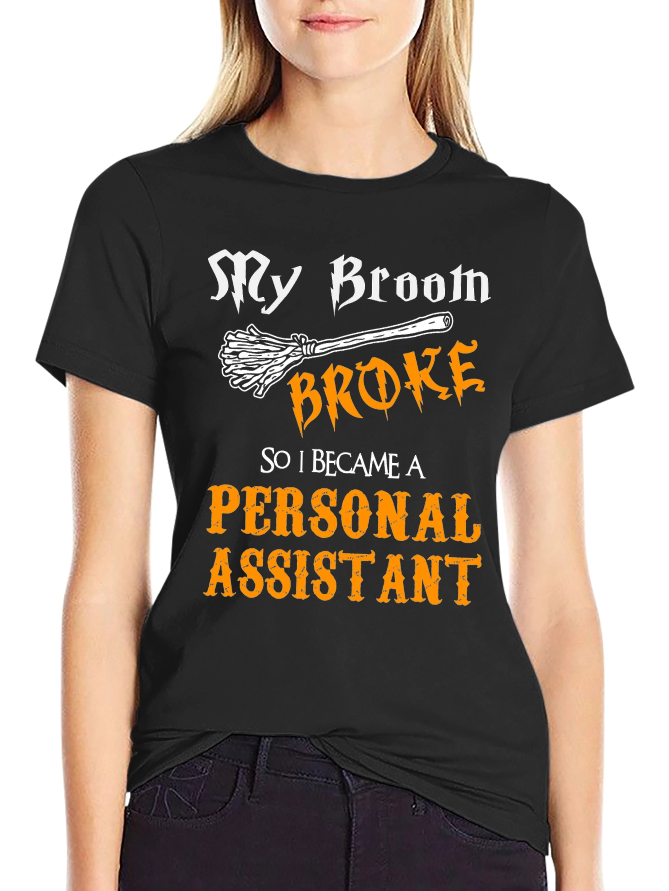 Broom Broke Personal Assistant T-Shirt