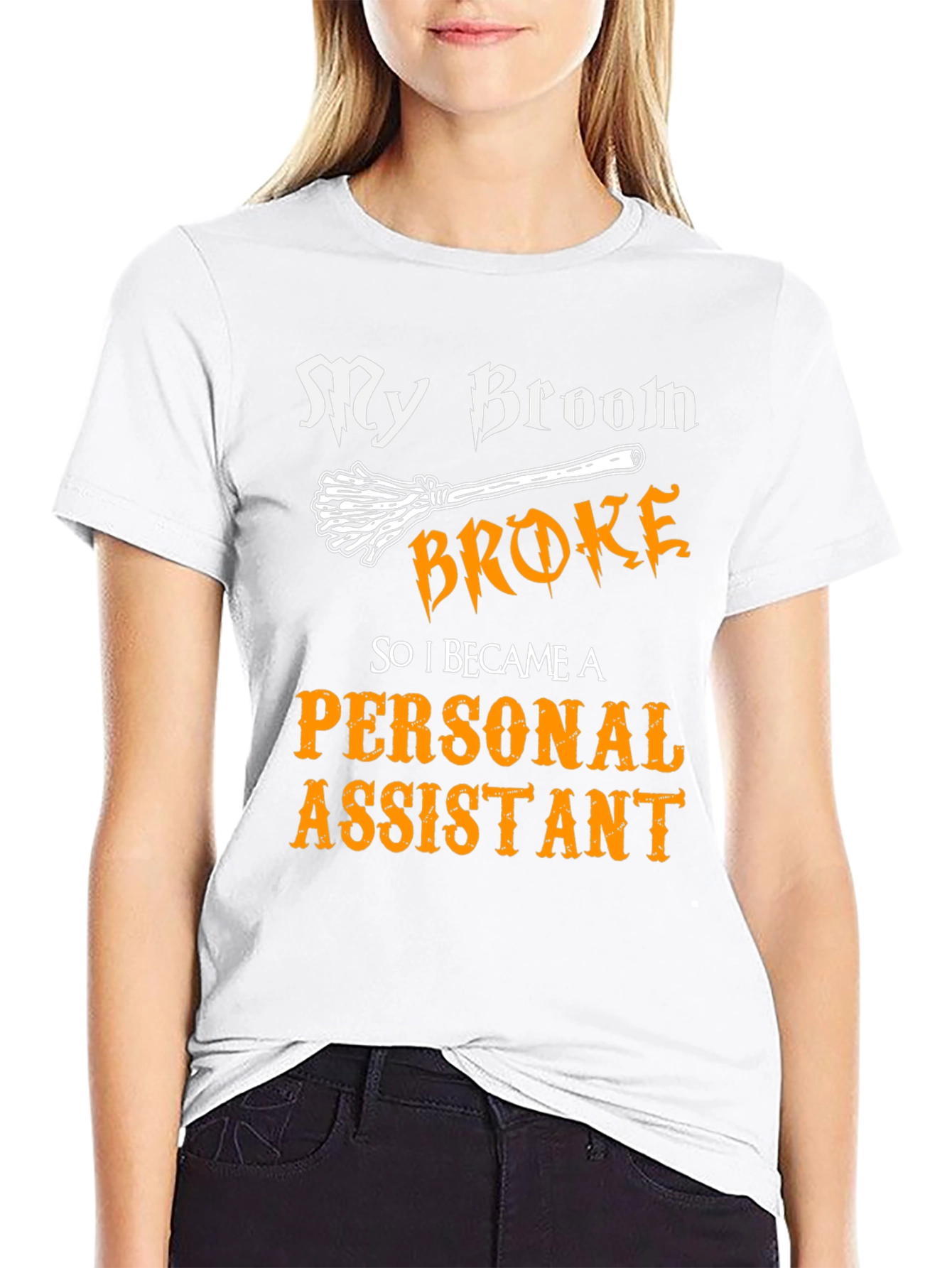 Broom Broke Personal Assistant T-Shirt