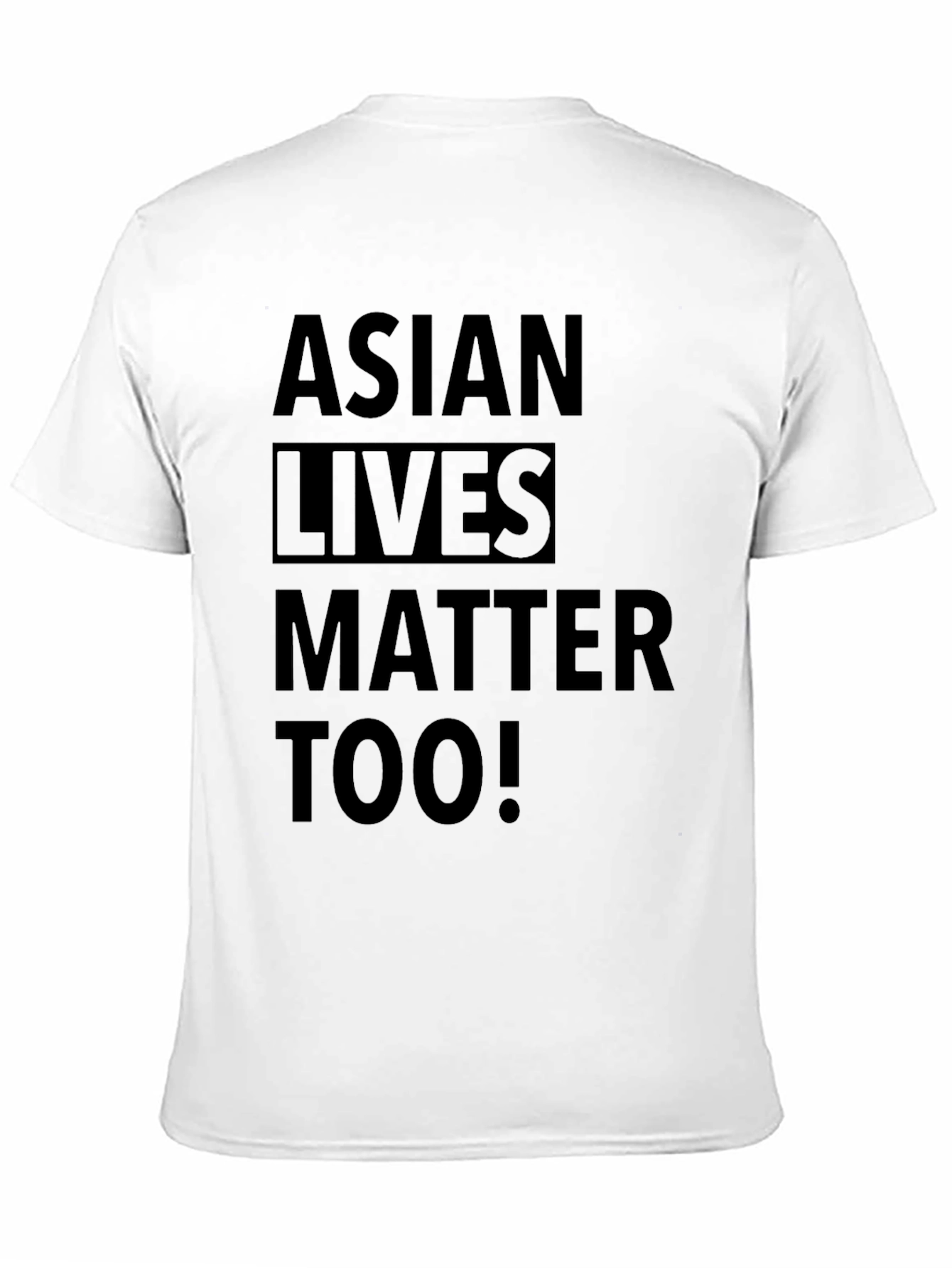 Asian Lives Matter Too! Black T-Shirt