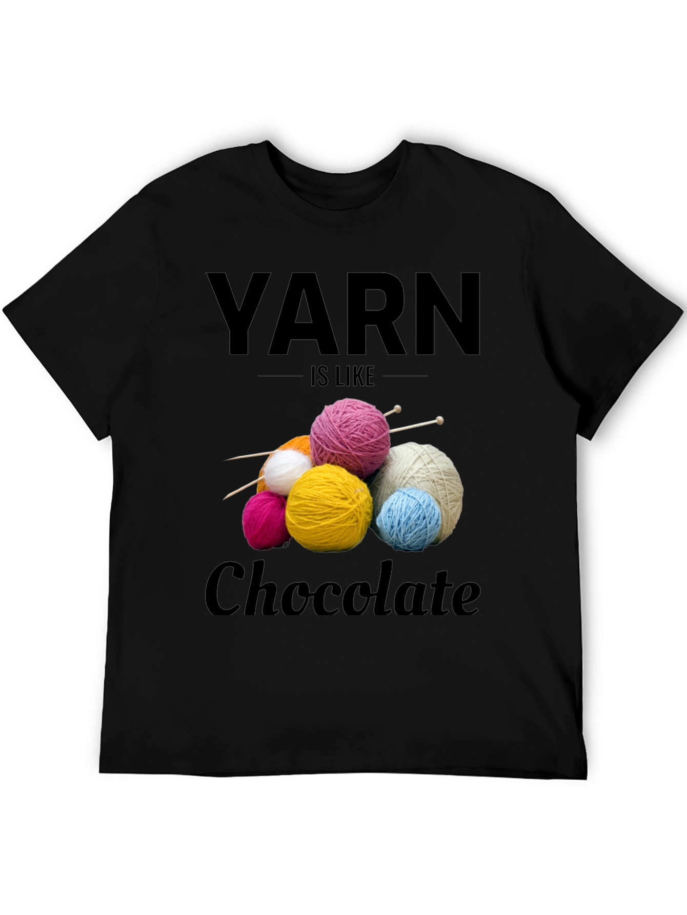 Yarn Like Chocolate T-Shirt - Knitters Tee