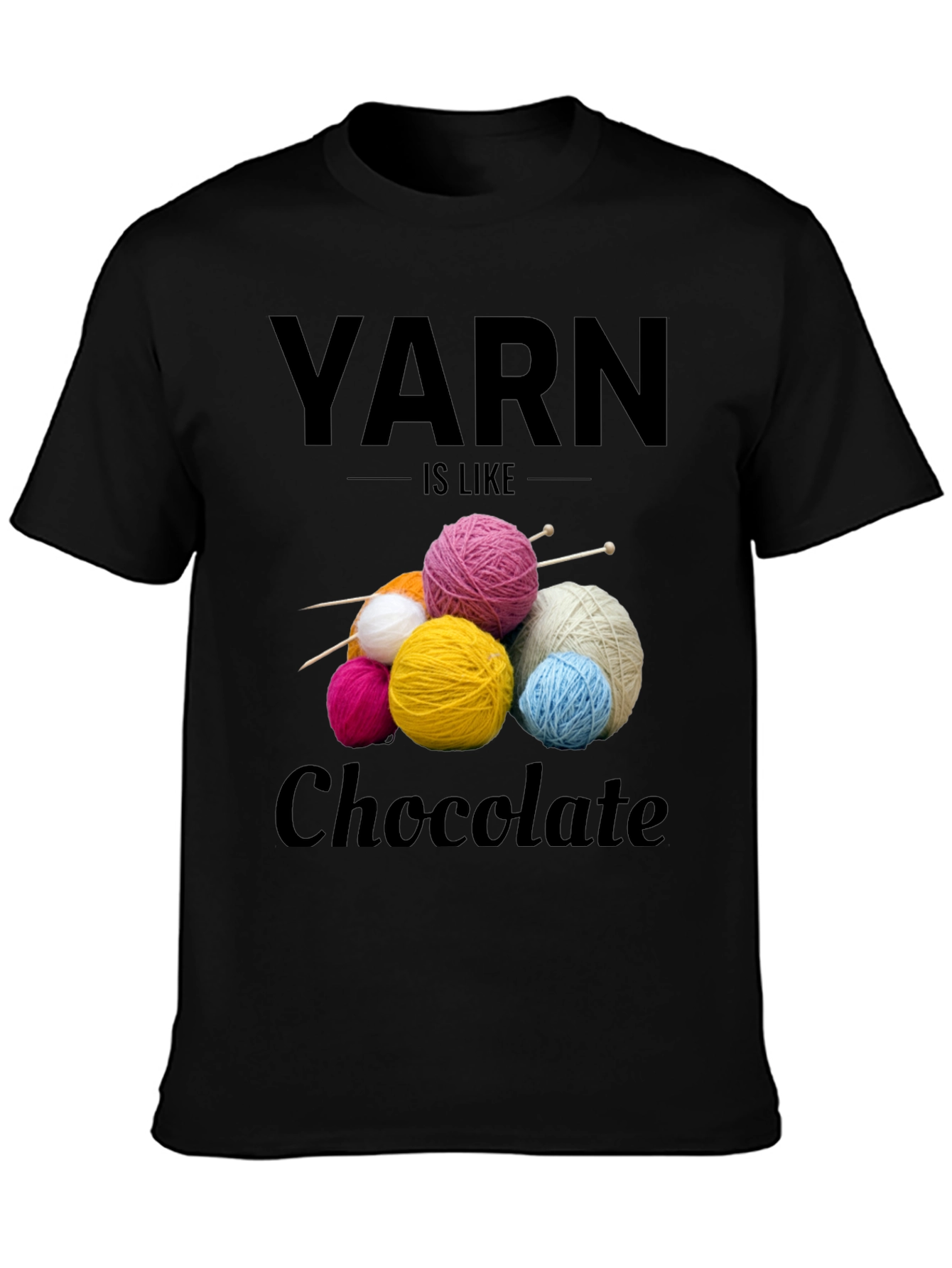 Yarn Like Chocolate T-Shirt - Knitters Tee