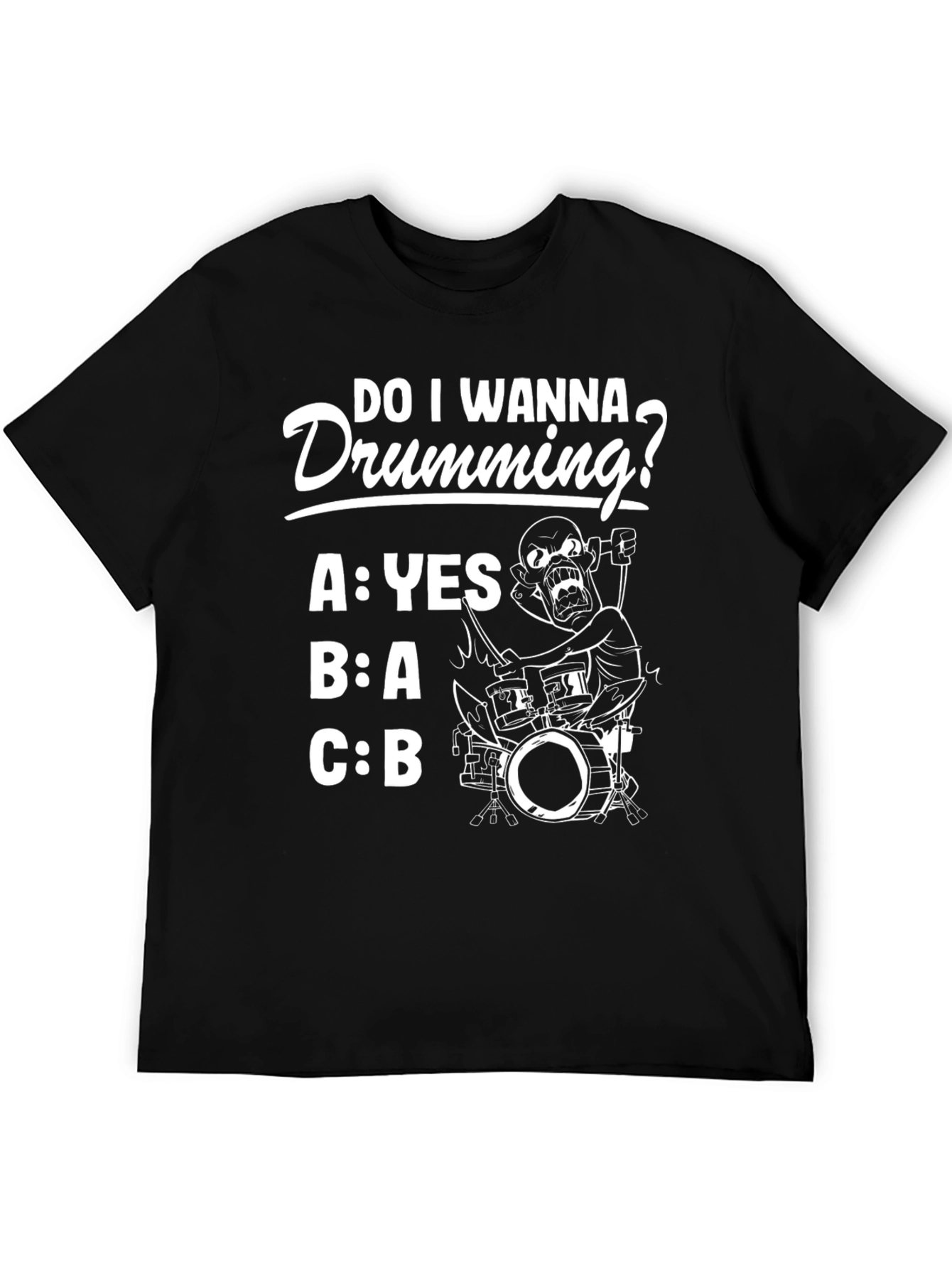 Do I Wanna Drumming? Graphic Tee