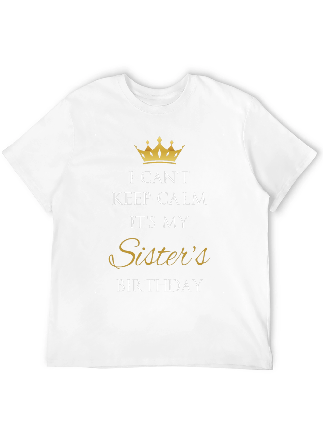 Sisters Birthday T-Shirt - Keep Calm
