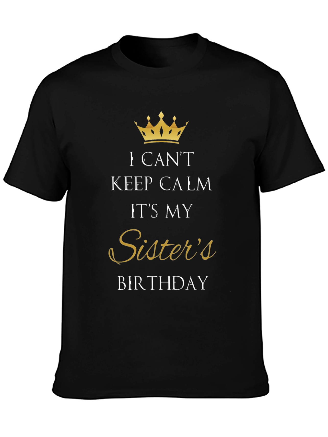 Sisters Birthday T-Shirt - Keep Calm