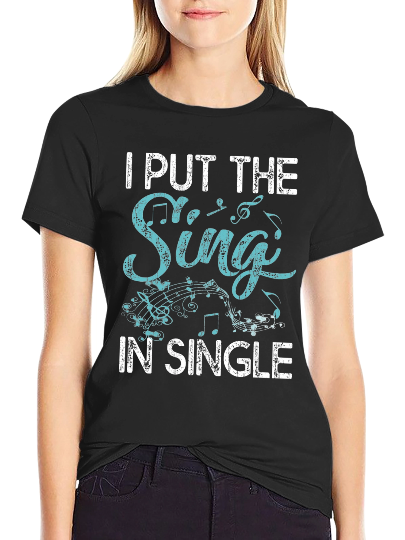I Put The Sing In Single Black T-Shirt