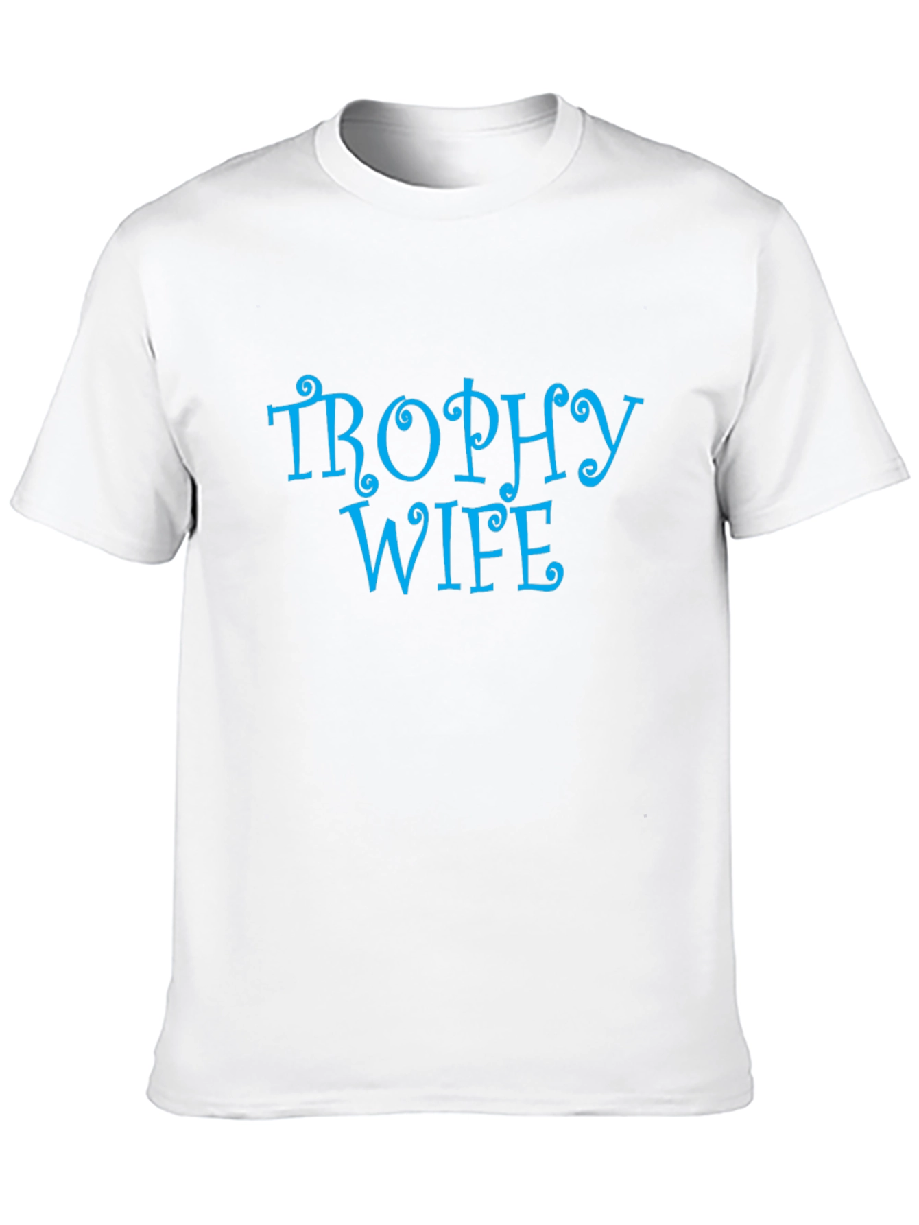 Trophy Wife Graphic T-Shirt - Novelty Tee