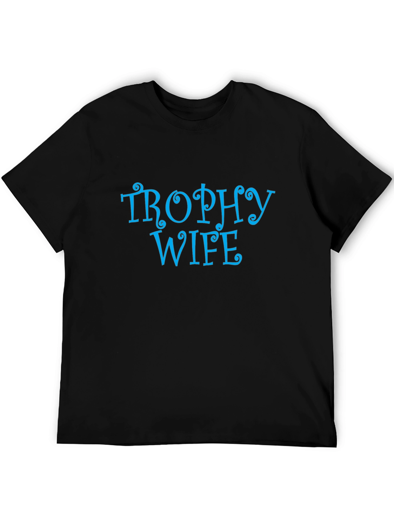 Trophy Wife Graphic T-Shirt - Novelty Tee