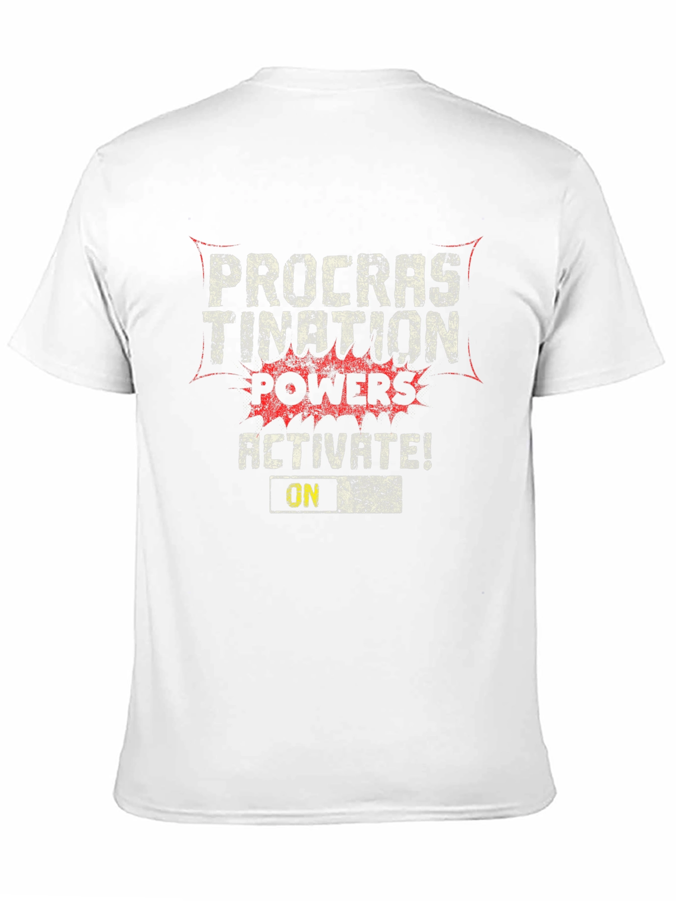 Procrastination Powers Activate Graphic T-Shirt
