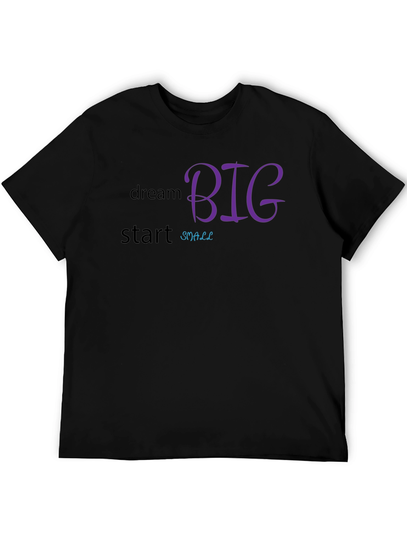Dream Big Start Small Graphic Tee - Motivational