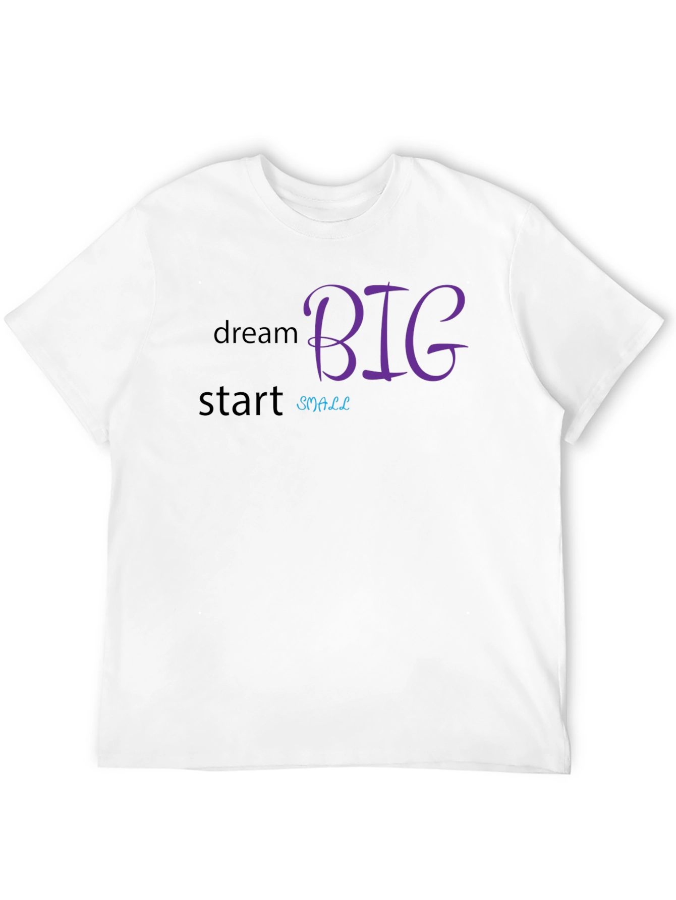 Dream Big Start Small Graphic Tee - Motivational