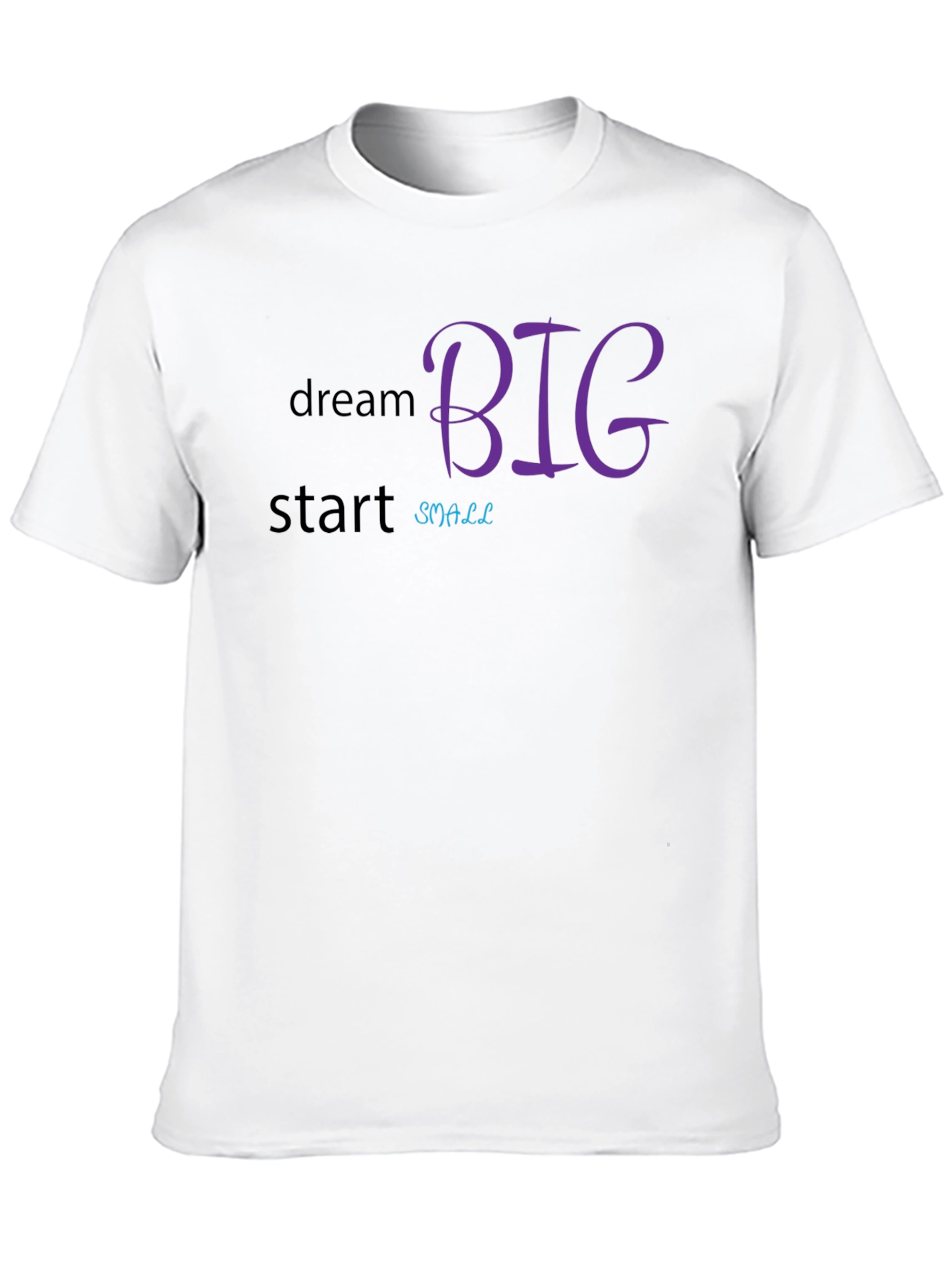 Dream Big Start Small Graphic Tee - Motivational