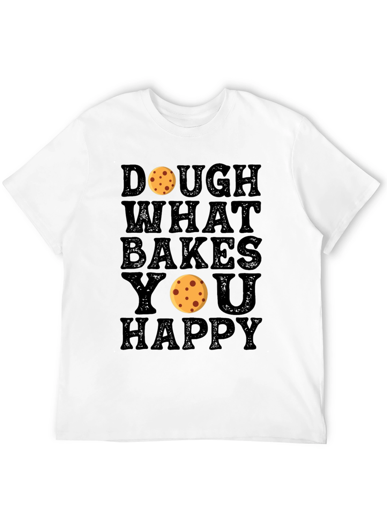 Dough What Bakes You Happy Black T-Shirt