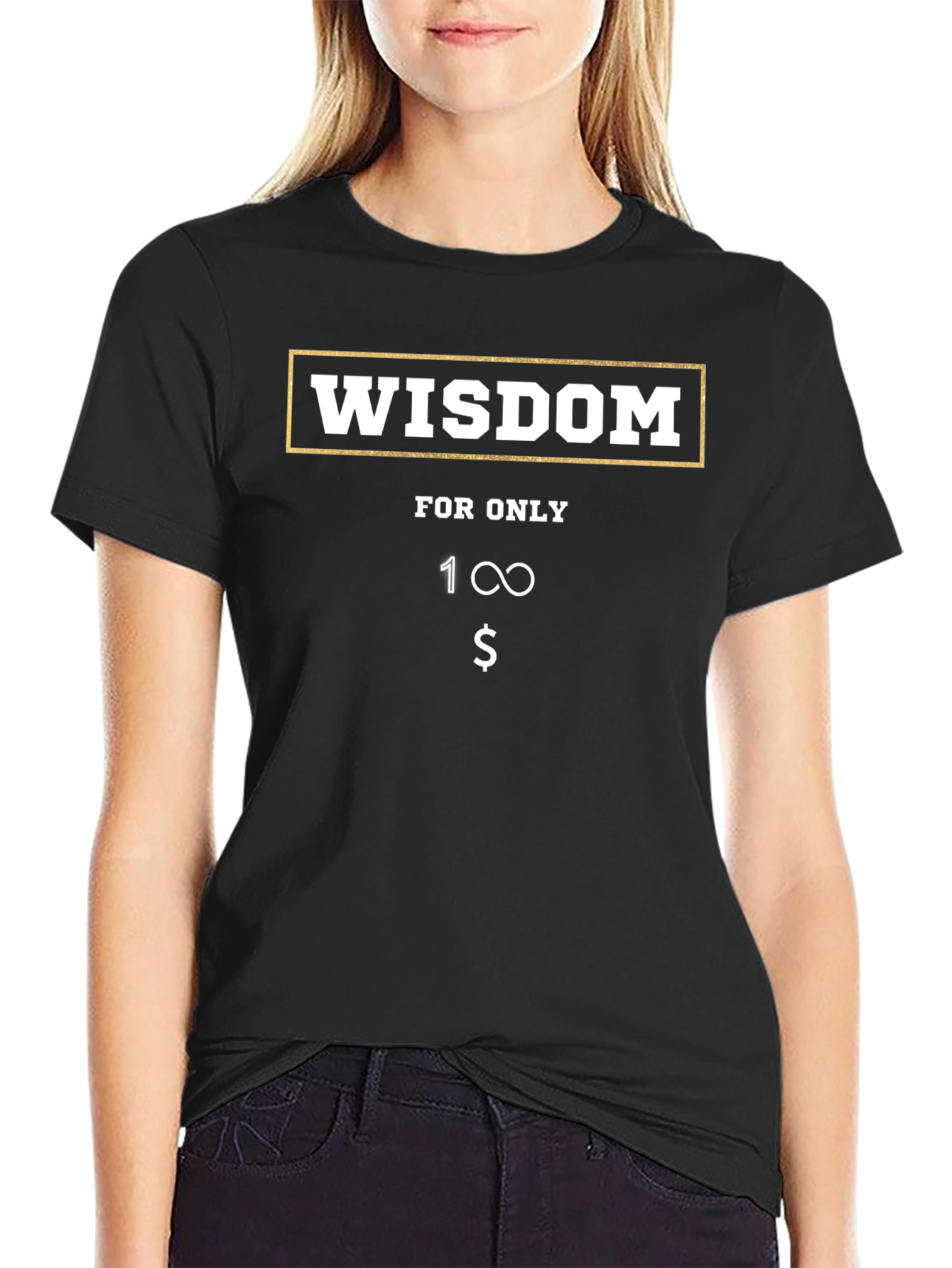 Wisdom T-Shirt - Funny Infinite Value Tee