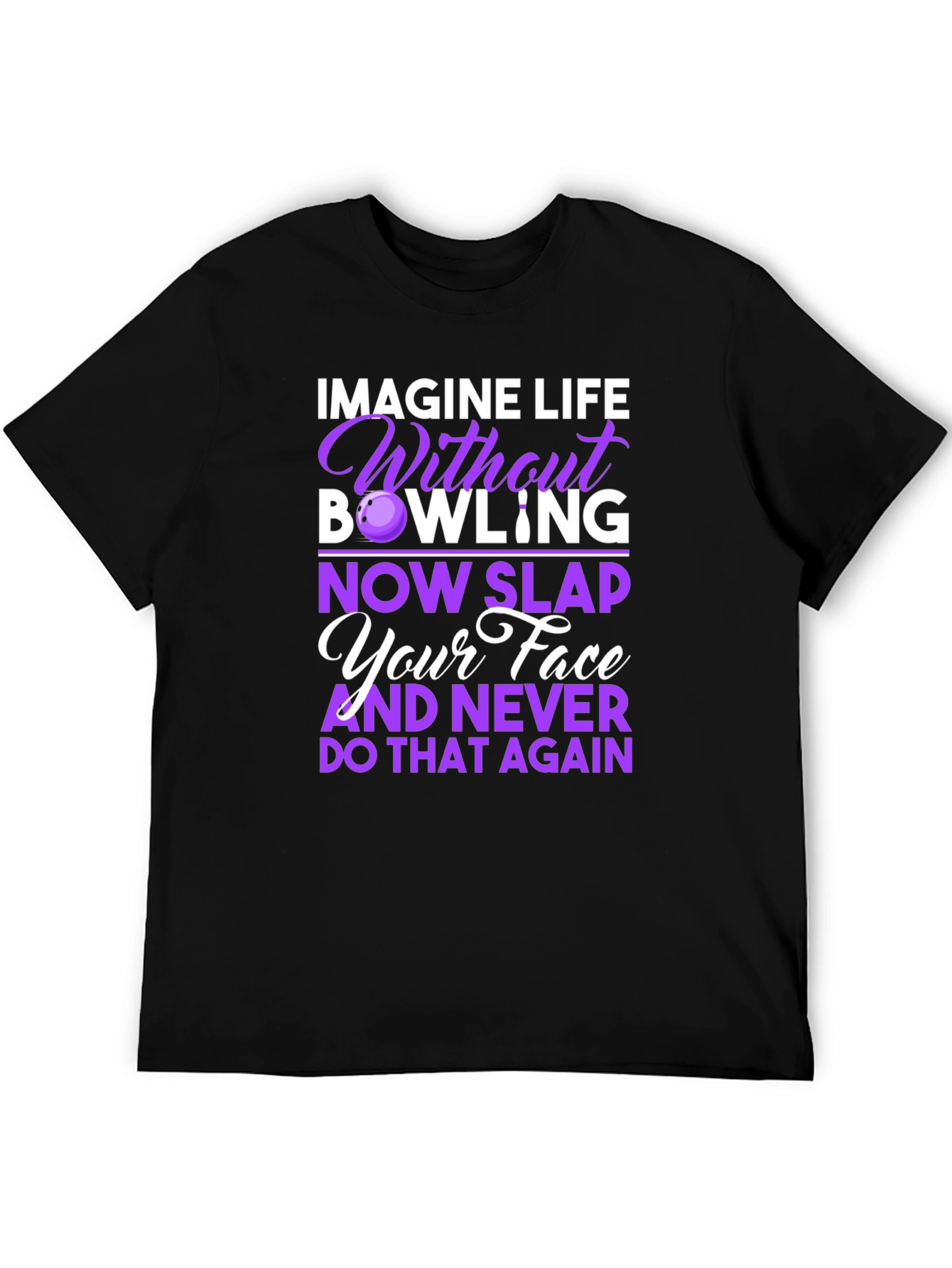 Imagine Life Without Bowling T-Shirt